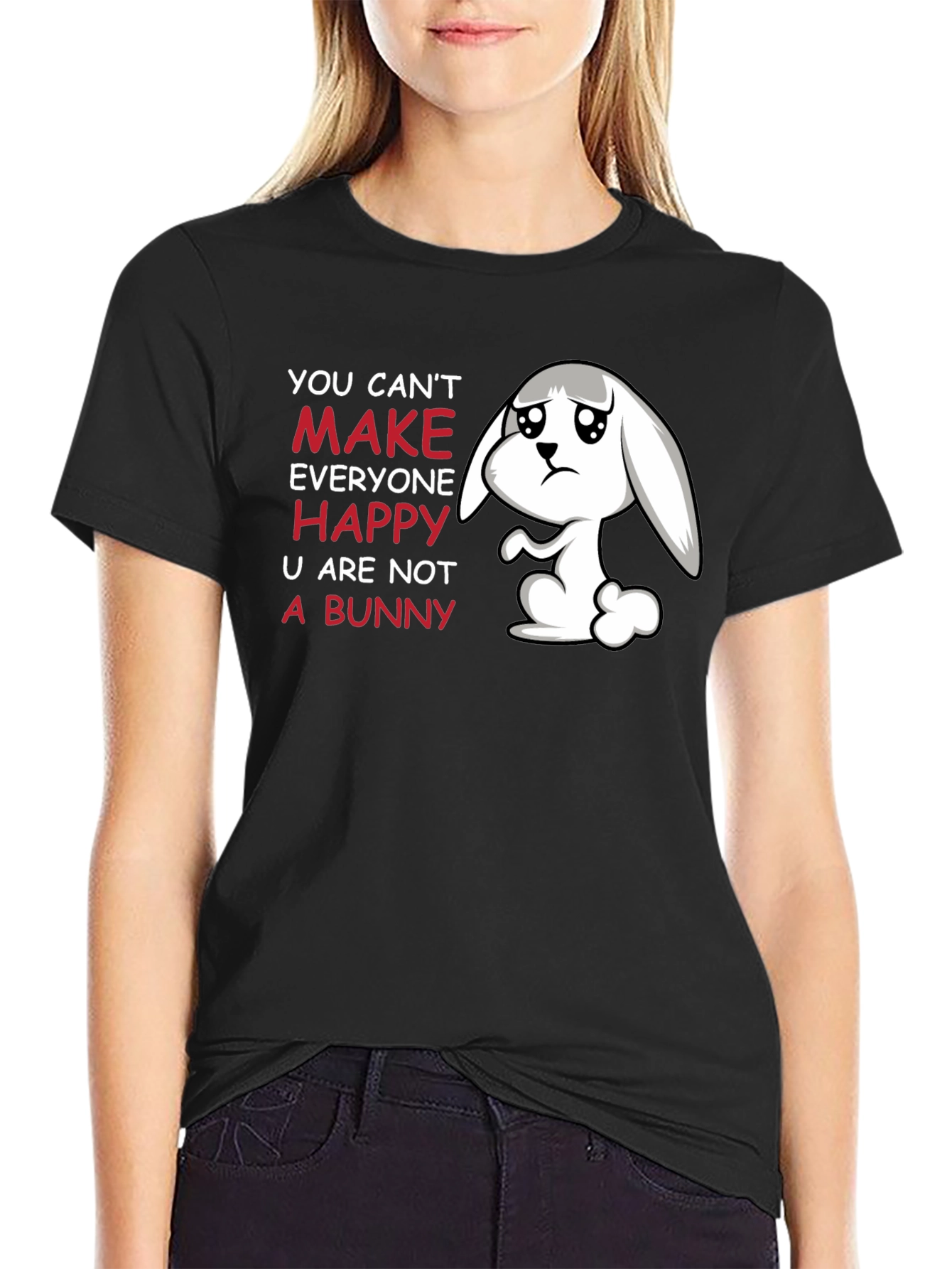 Sad Bunny T-Shirt - You Cant Make Everyone Happy