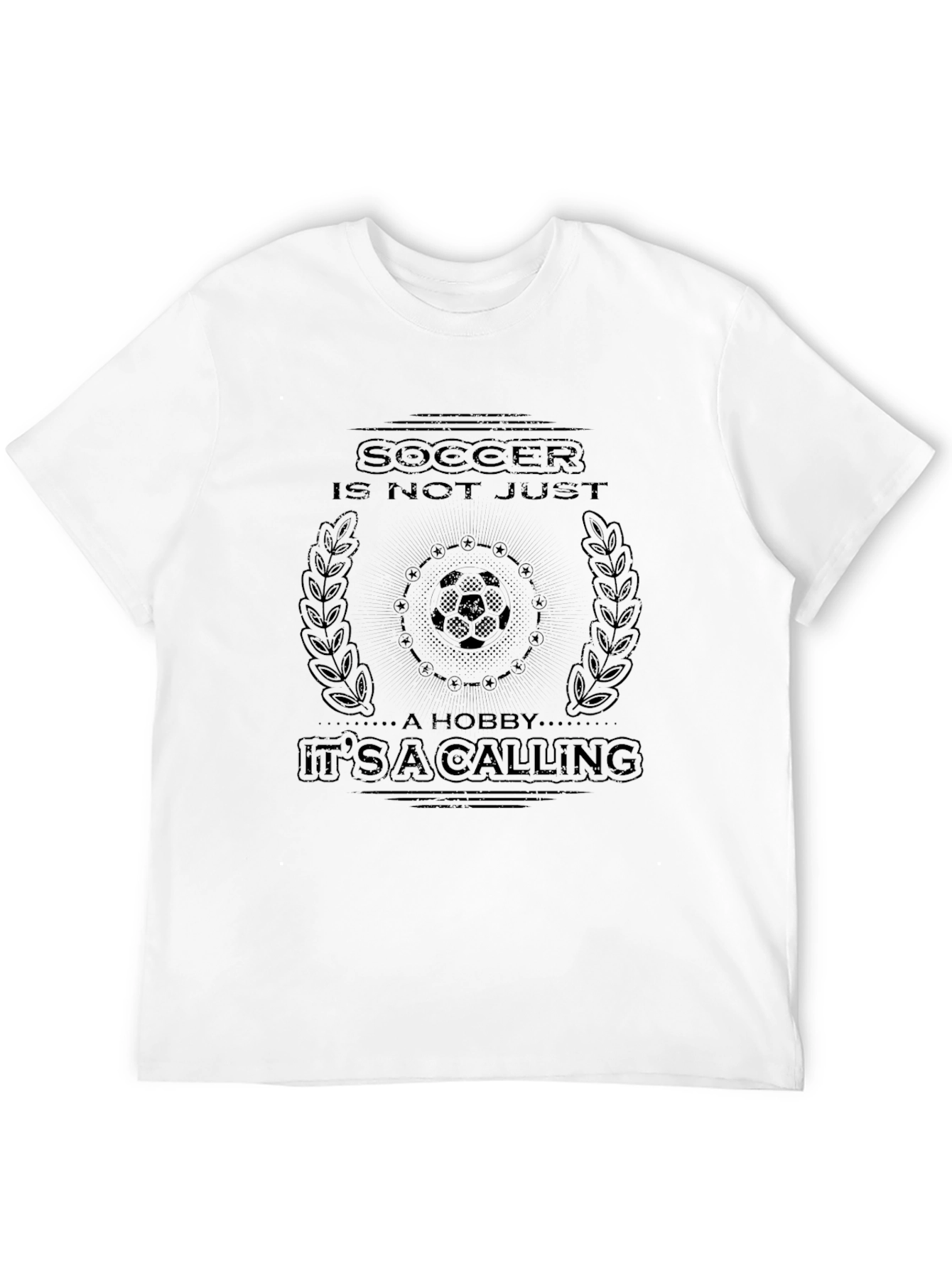Soccer Is Not Just A Hobby T-Shirt
