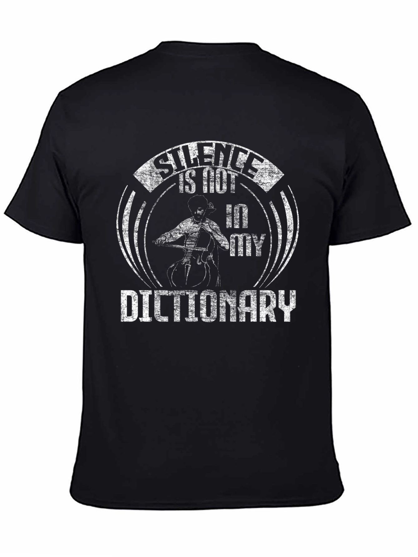 Silence Is Not in My Dictionary - Musician T-Shirt
