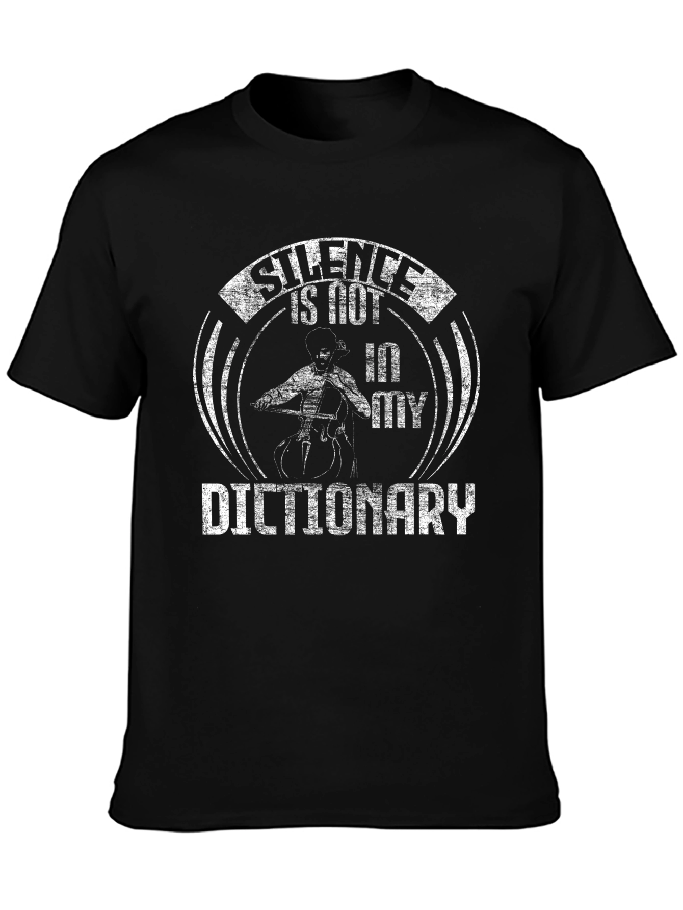 Silence Is Not in My Dictionary - Musician T-Shirt