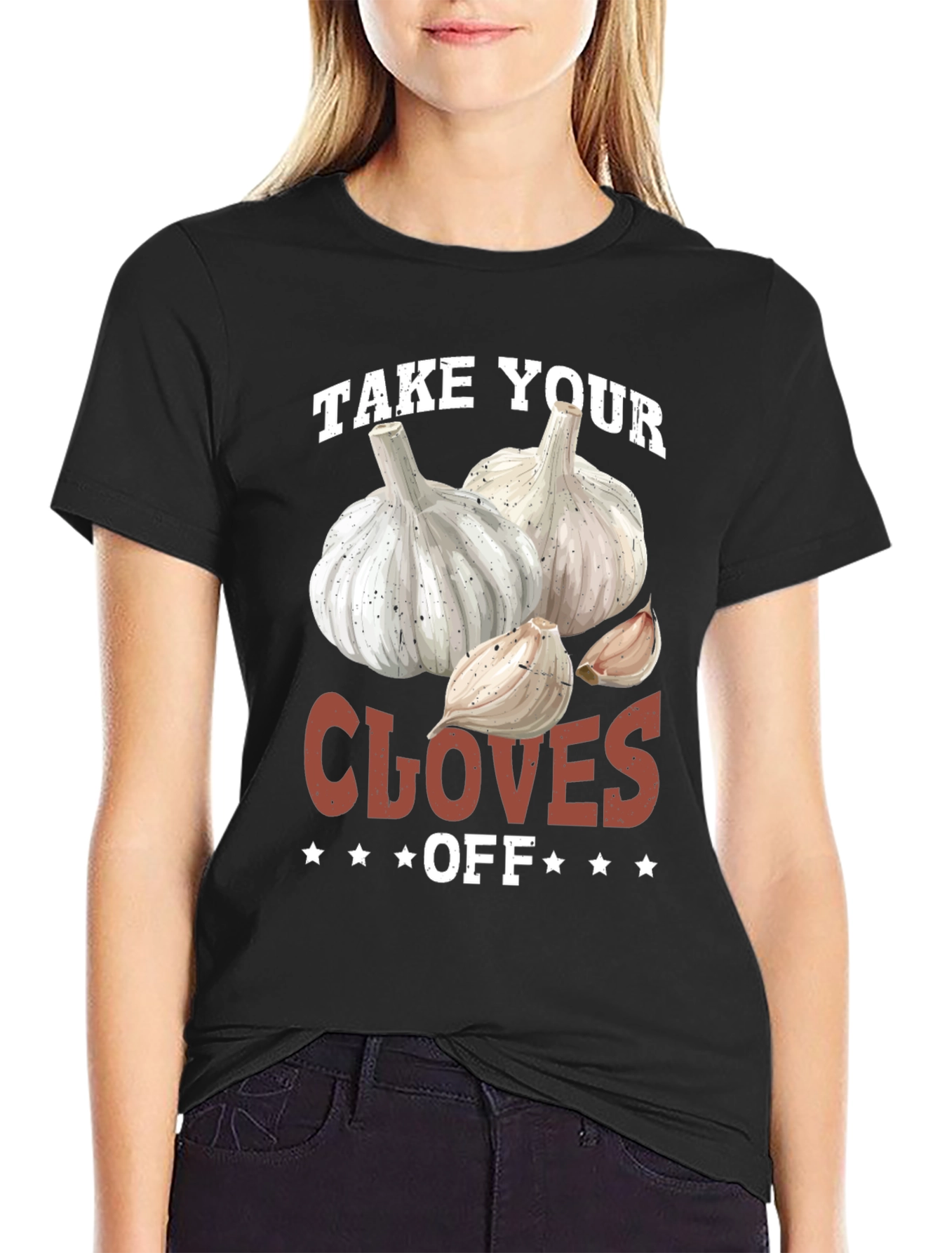 Funny Take Your Cloves Off Garlic T-Shirt