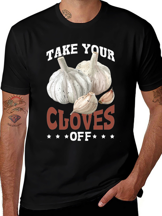 Funny Take Your Cloves Off Garlic T-Shirt