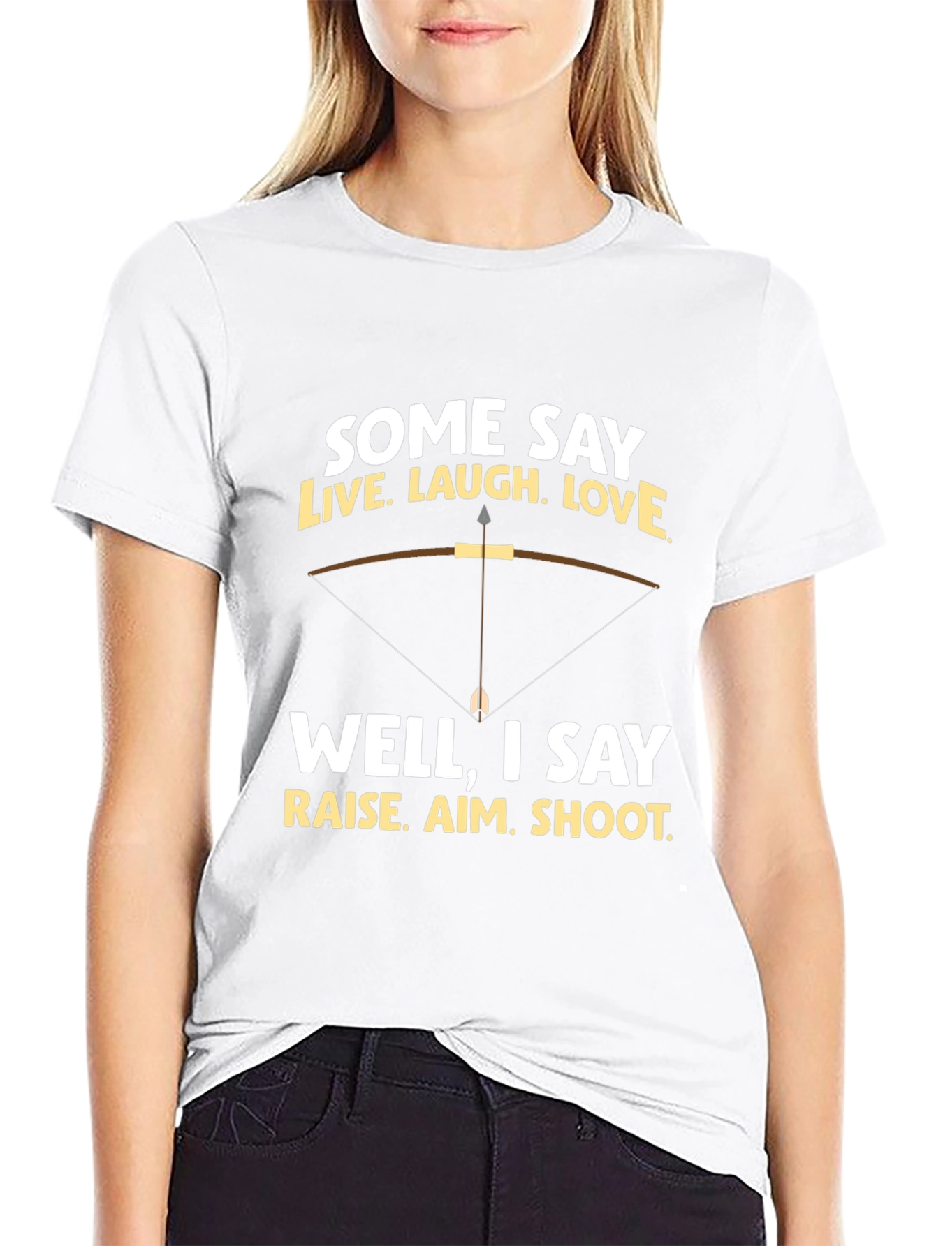 Archery Humor T-Shirt - Live Laugh Love Alternative