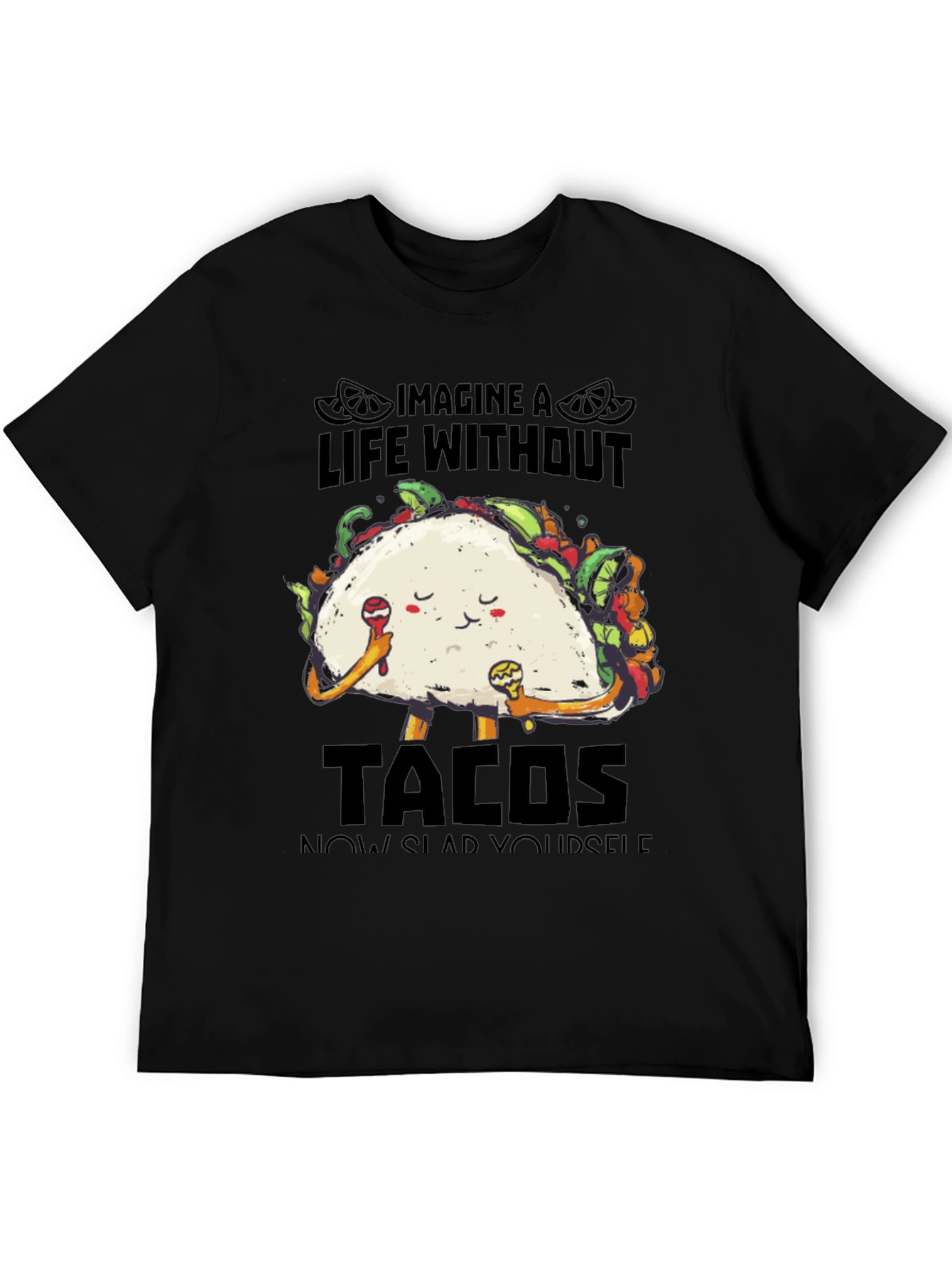 Imagine Life Without Tacos Graphic Tee
