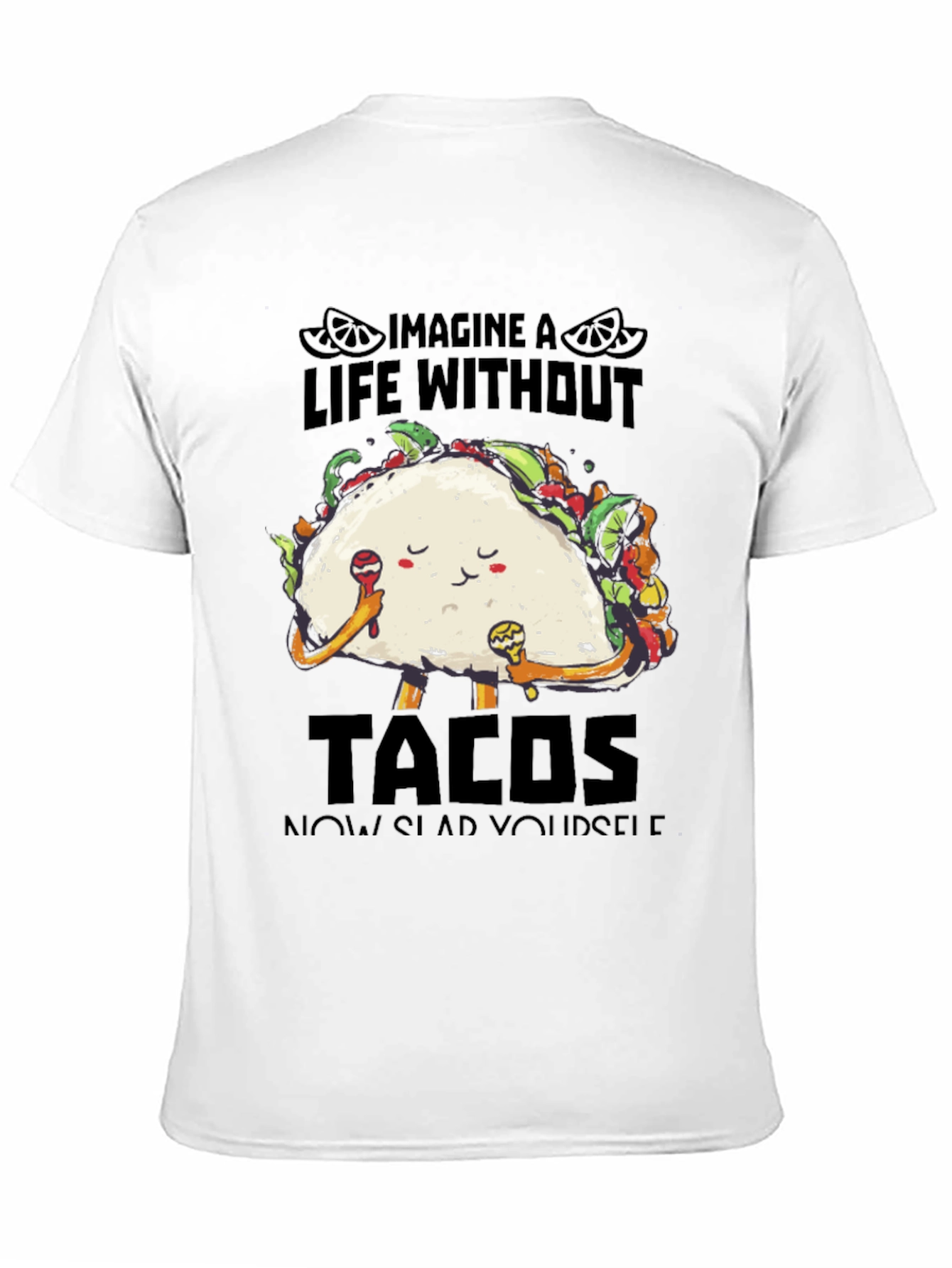 Imagine Life Without Tacos Graphic Tee