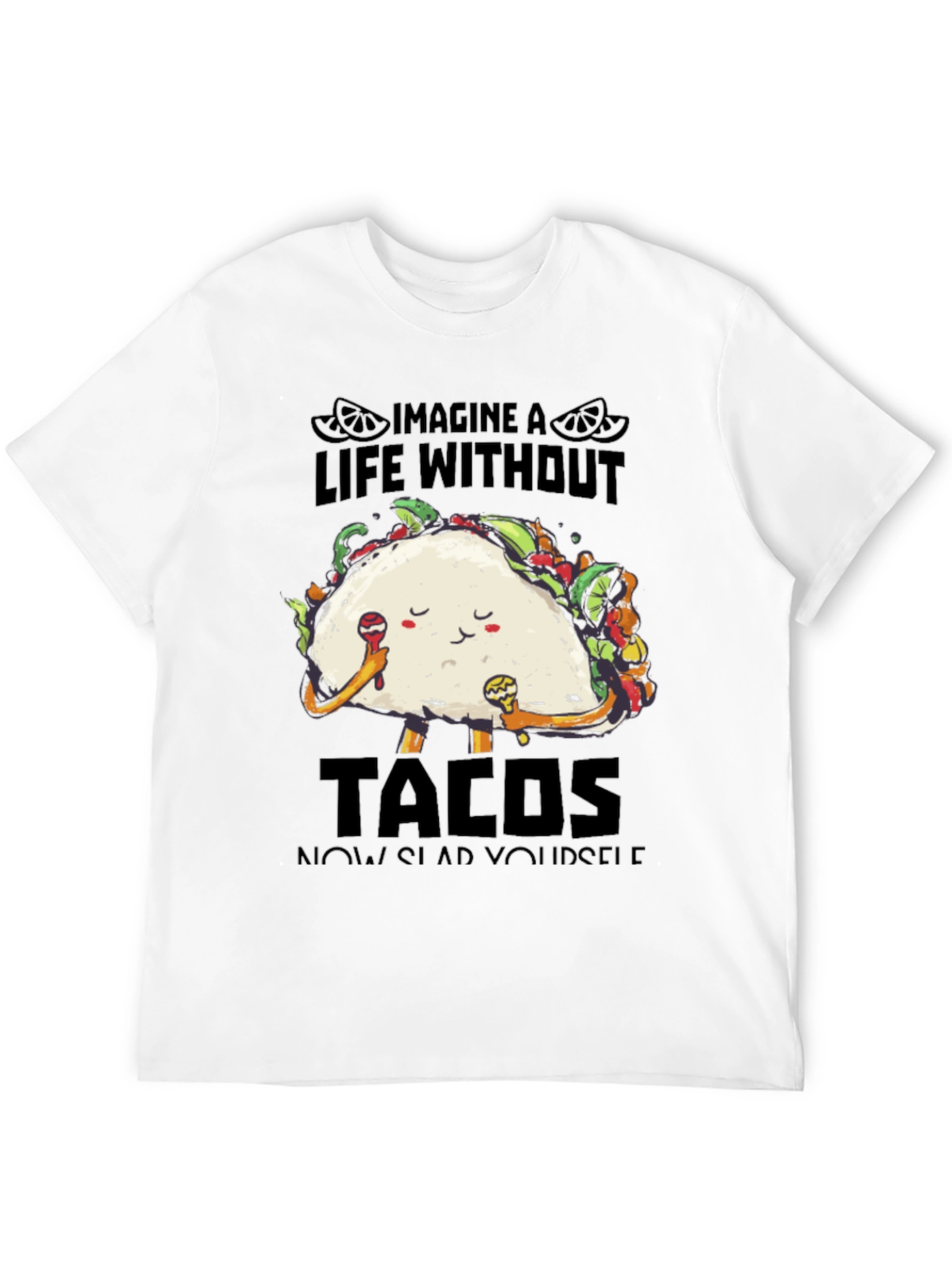 Imagine Life Without Tacos Graphic Tee
