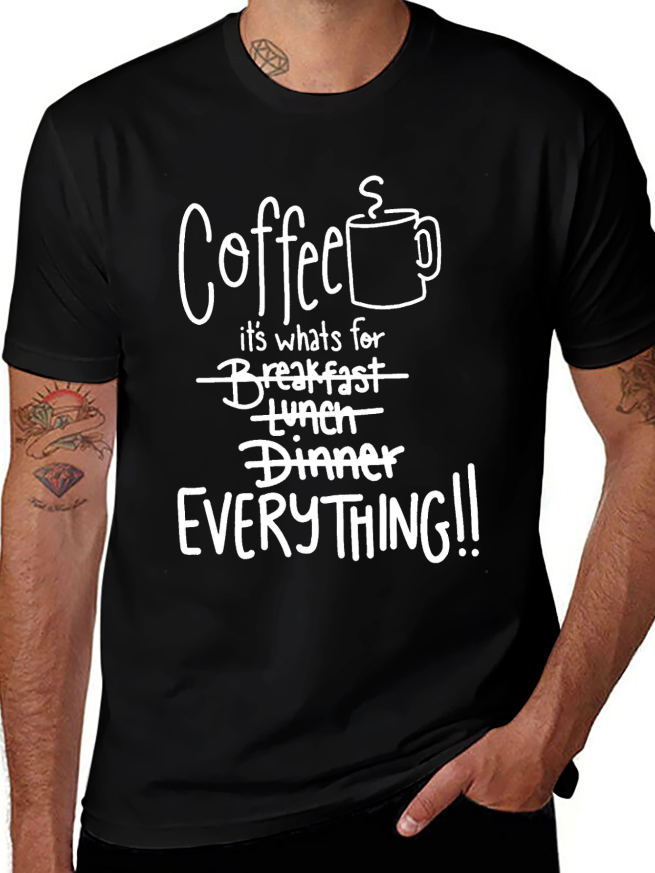 Coffee EVERYTHING! Graphic T-Shirt