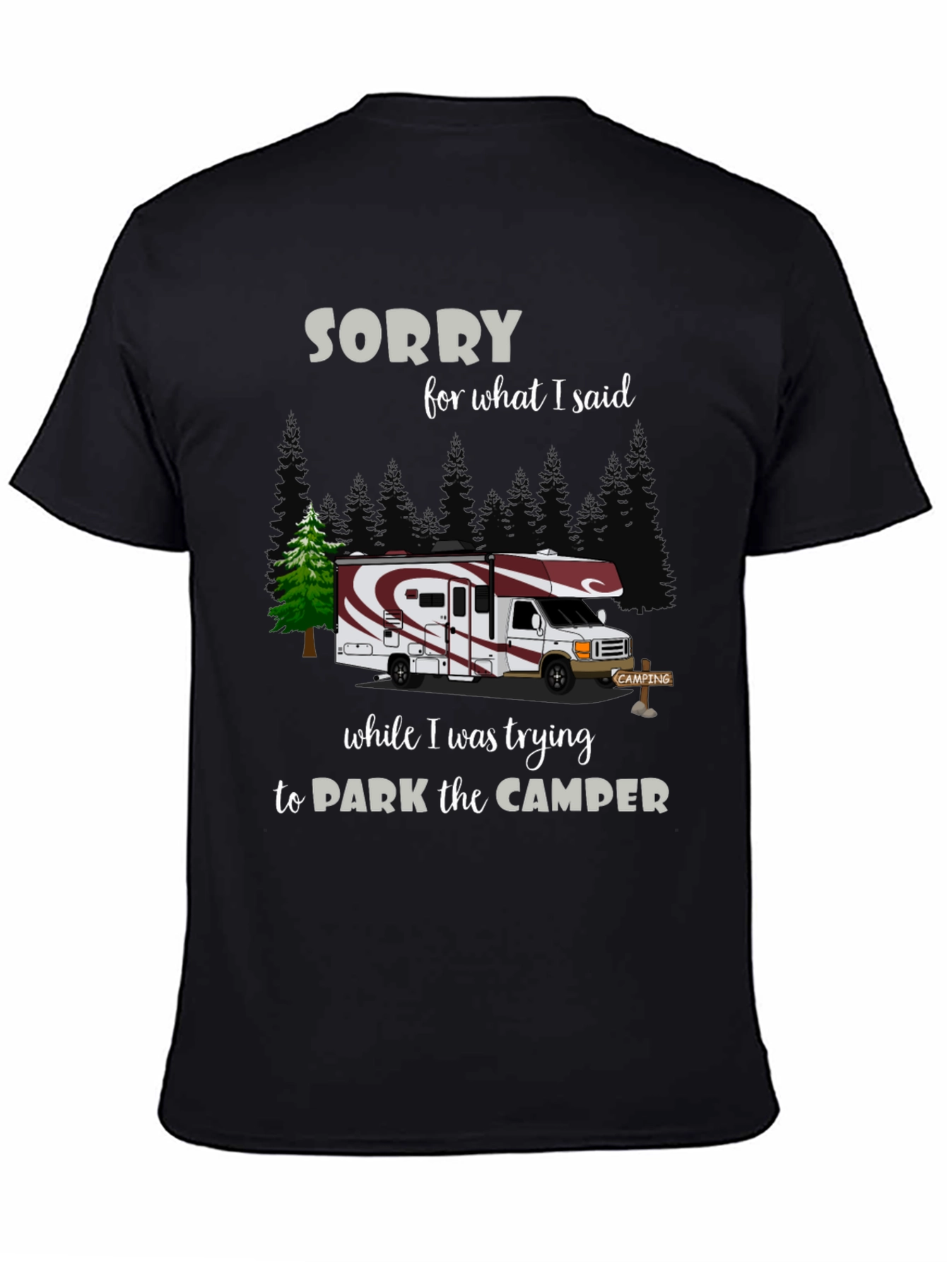 Sorry For What I Said Camper T-Shirt