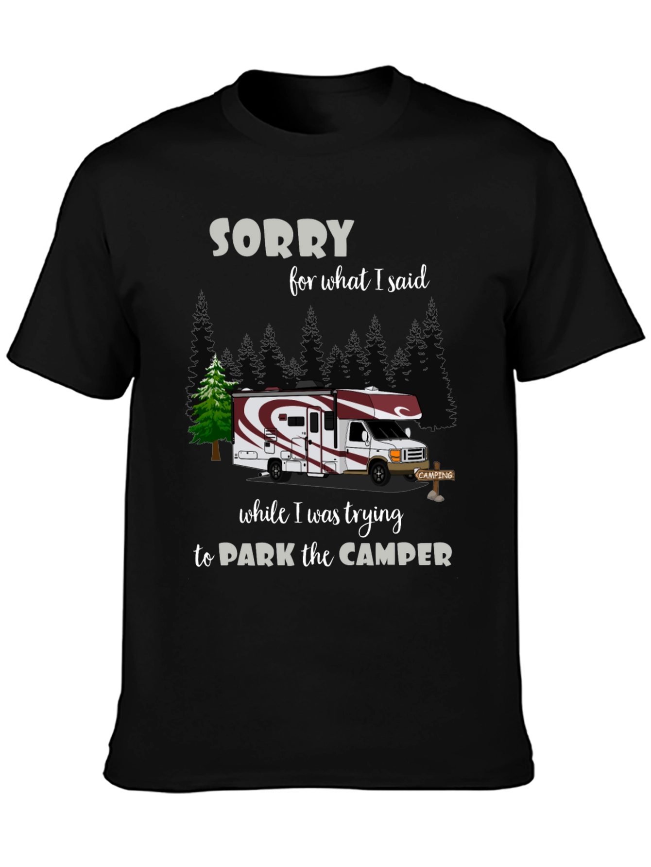 Sorry For What I Said Camper T-Shirt