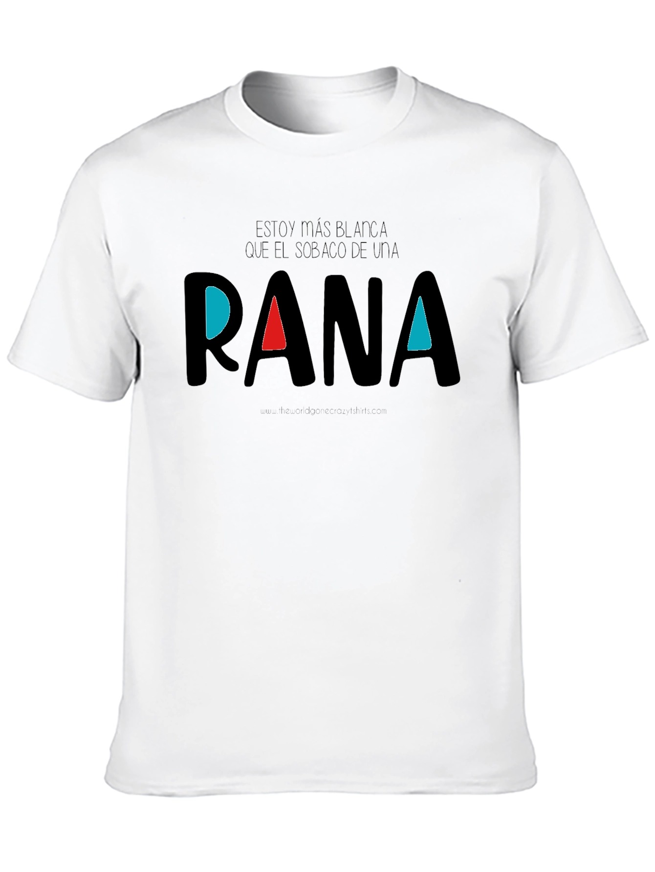 Funny Spanish Quote Rana T-Shirt