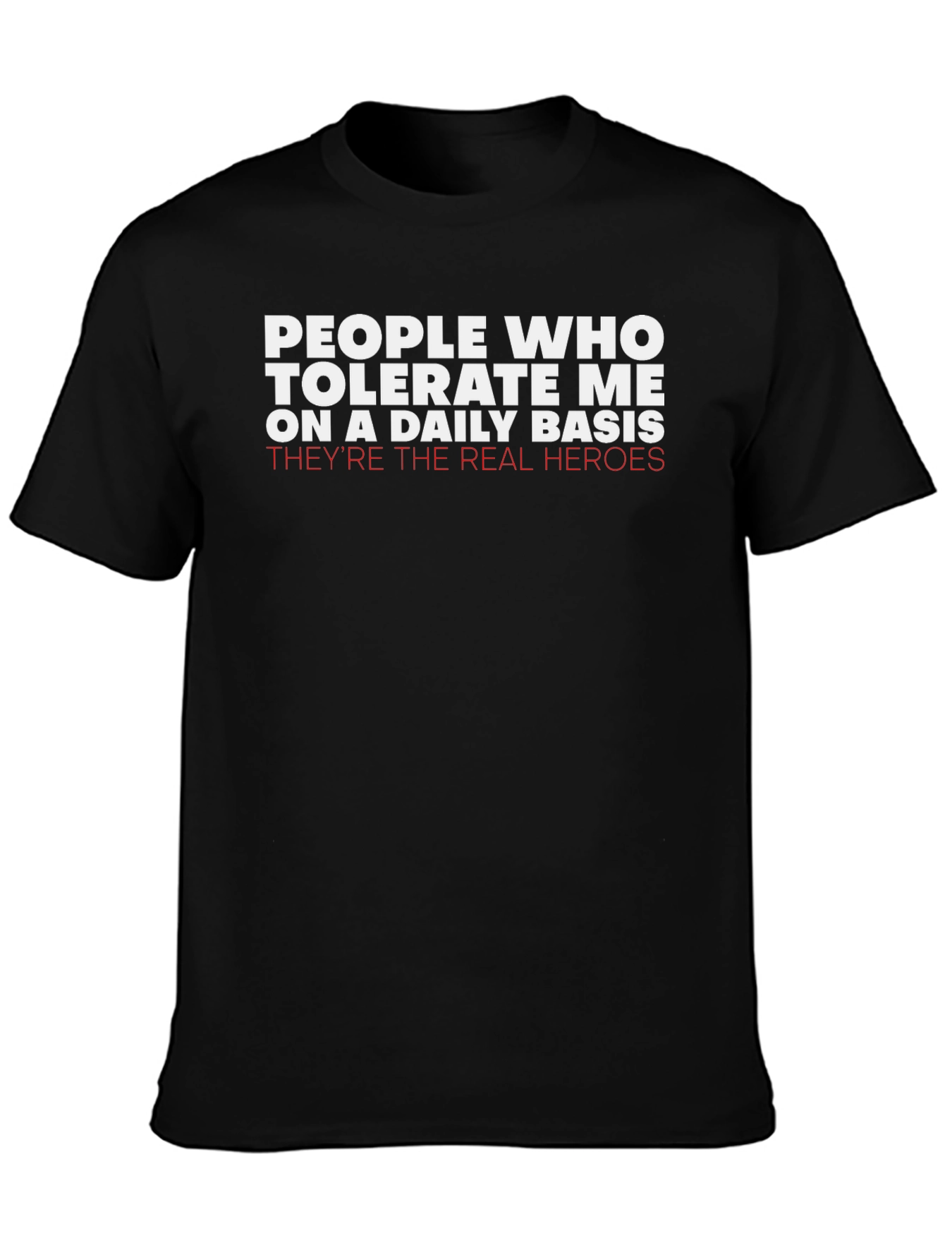 People Who Tolerate Me T-Shirt