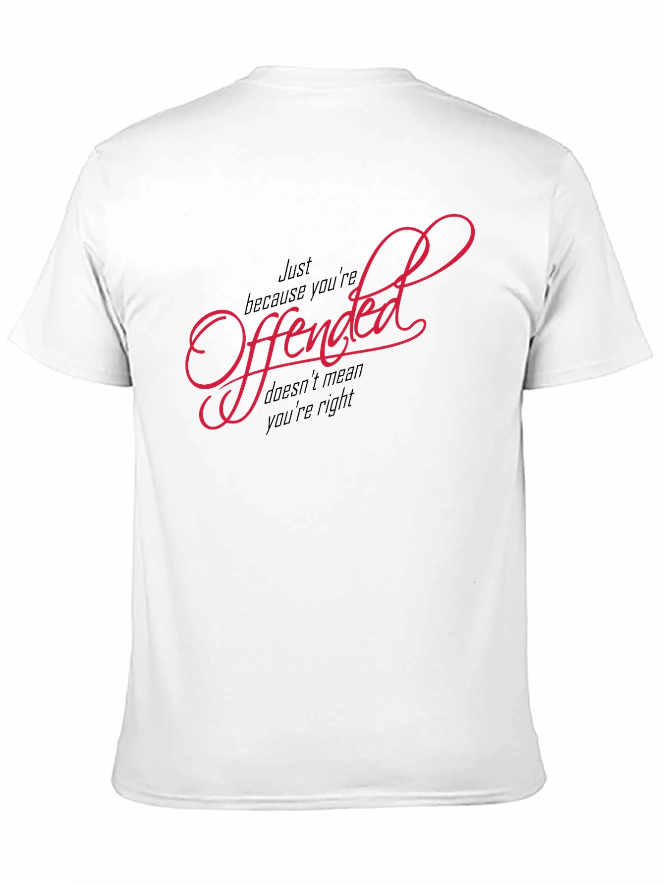 Offended T-Shirt - Funny Slogan Tee