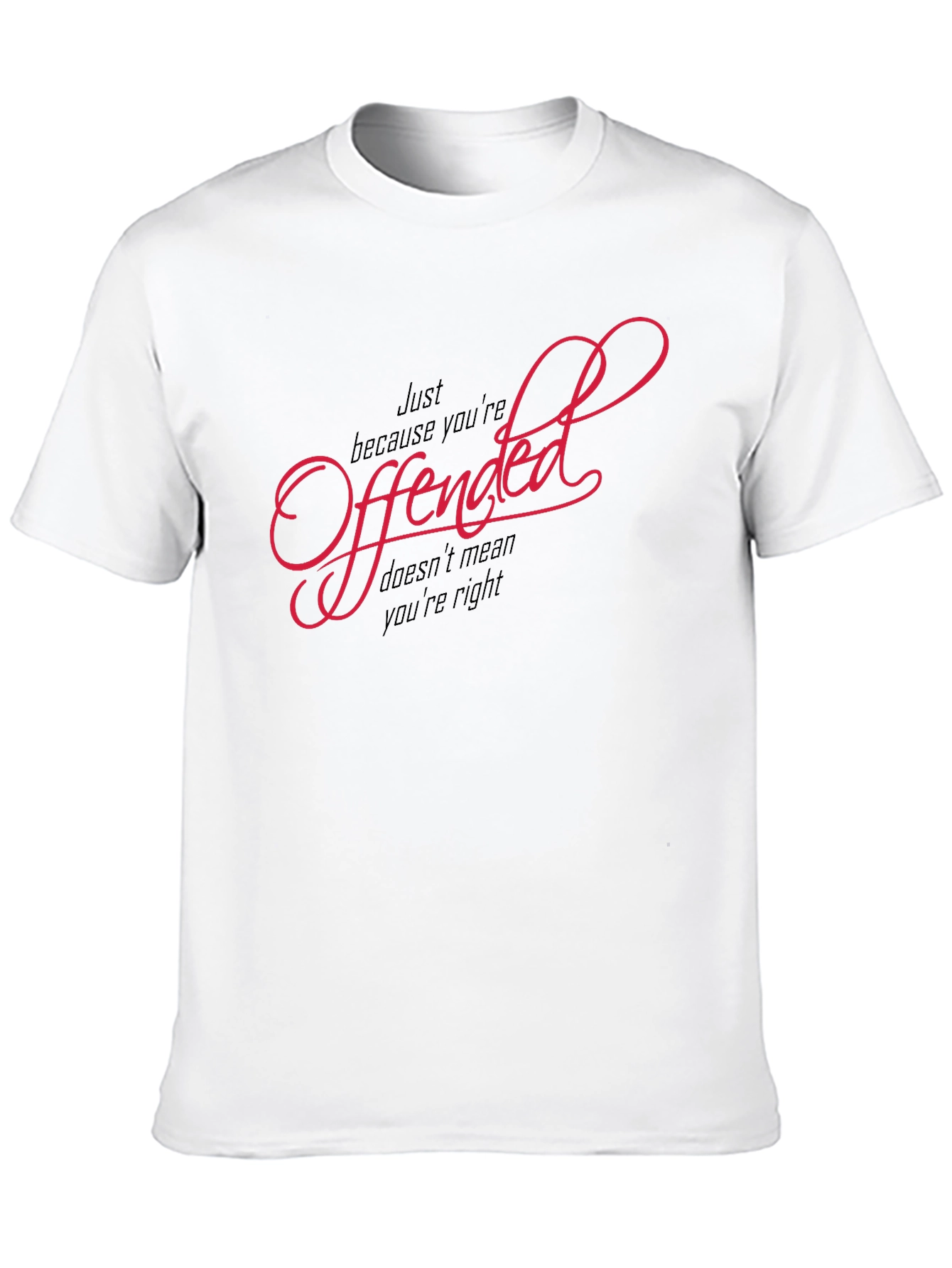 Offended T-Shirt - Funny Slogan Tee