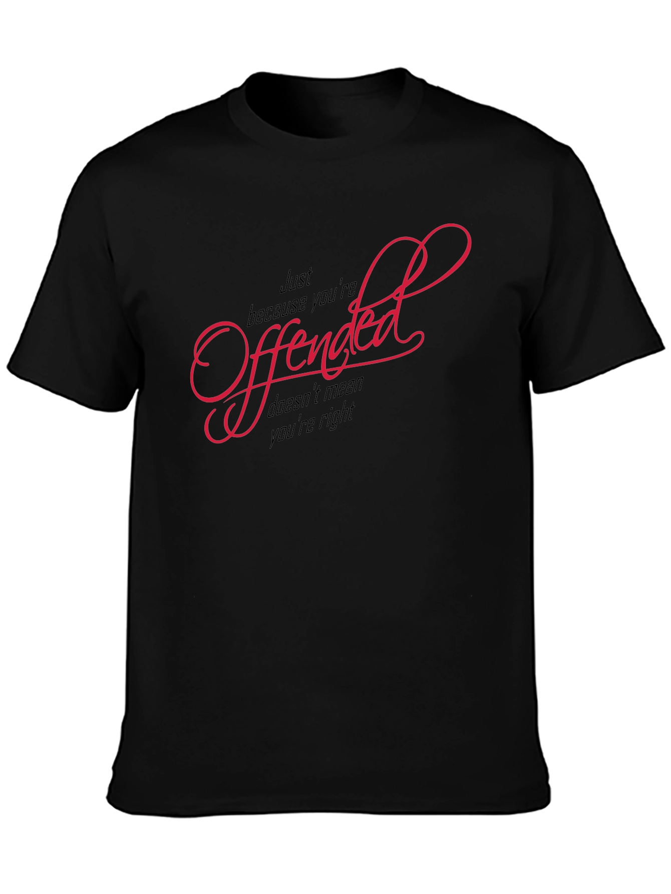 Offended T-Shirt - Funny Slogan Tee