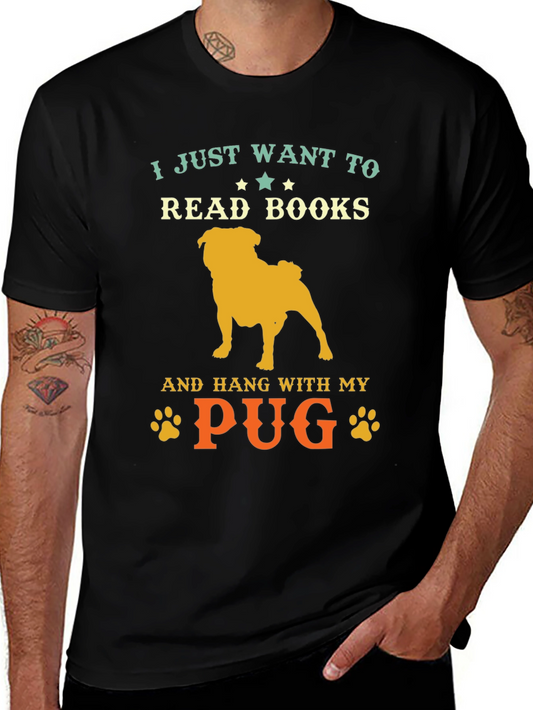 Pug Lover T-Shirt - Read Books & Hang with My Pug
