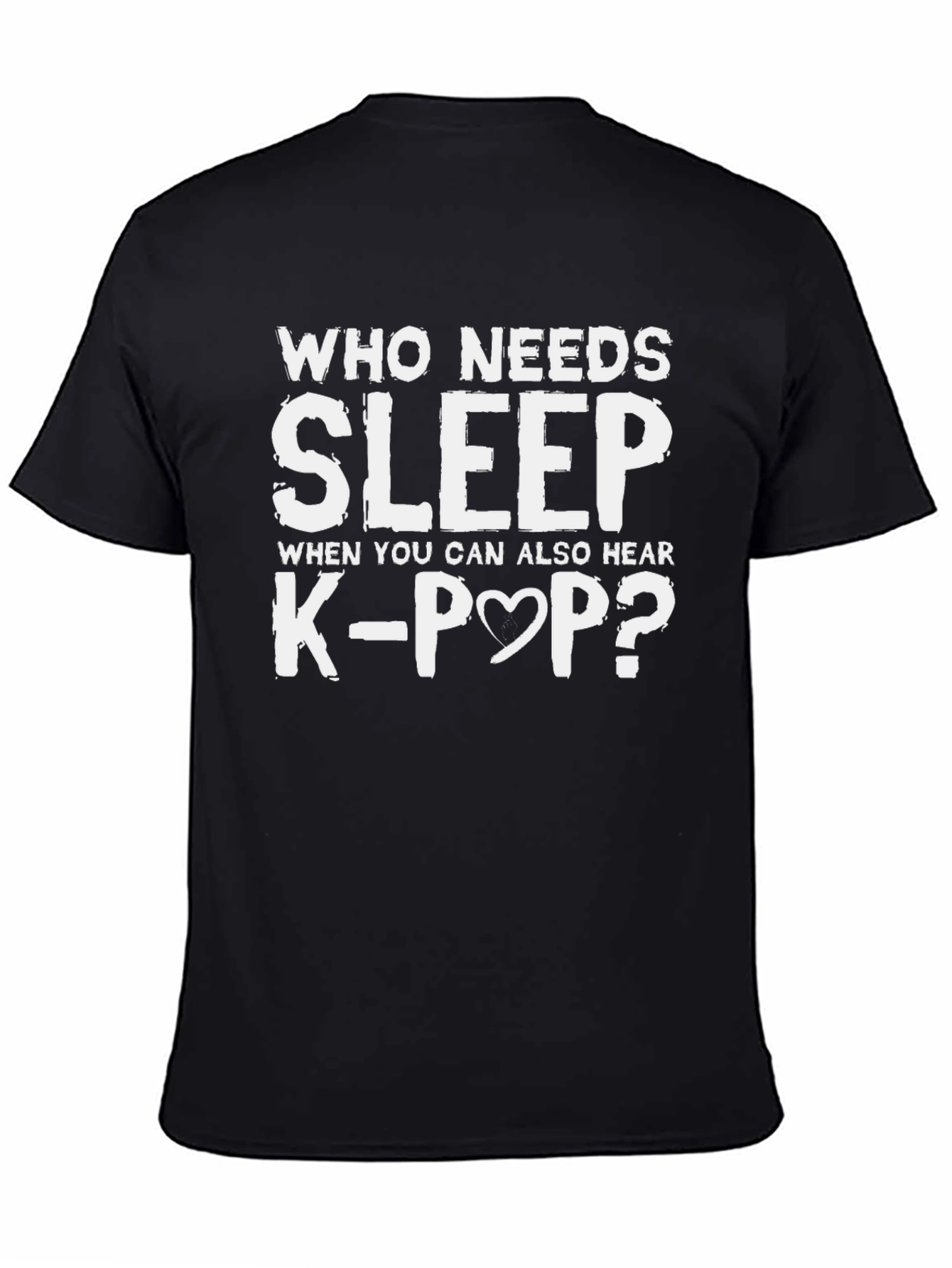 Who Needs Sleep K-Pop T-Shirt