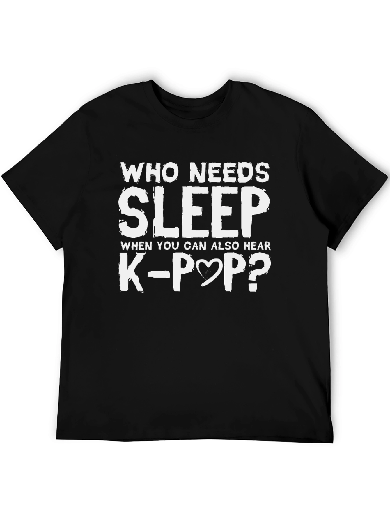 Who Needs Sleep K-Pop T-Shirt