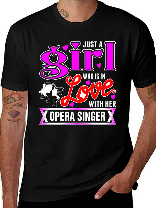 Just a Girl in Love with an Opera Singer T-Shirt