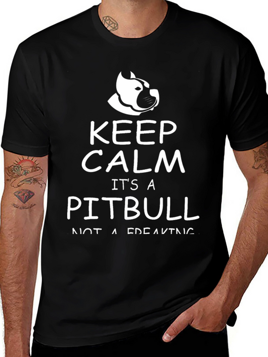 Keep Calm Its A Pitbull T-Shirt