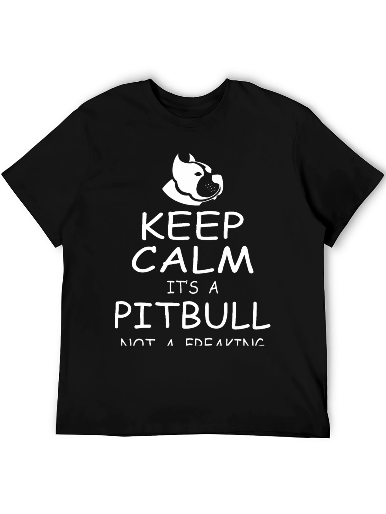 Keep Calm Its A Pitbull T-Shirt