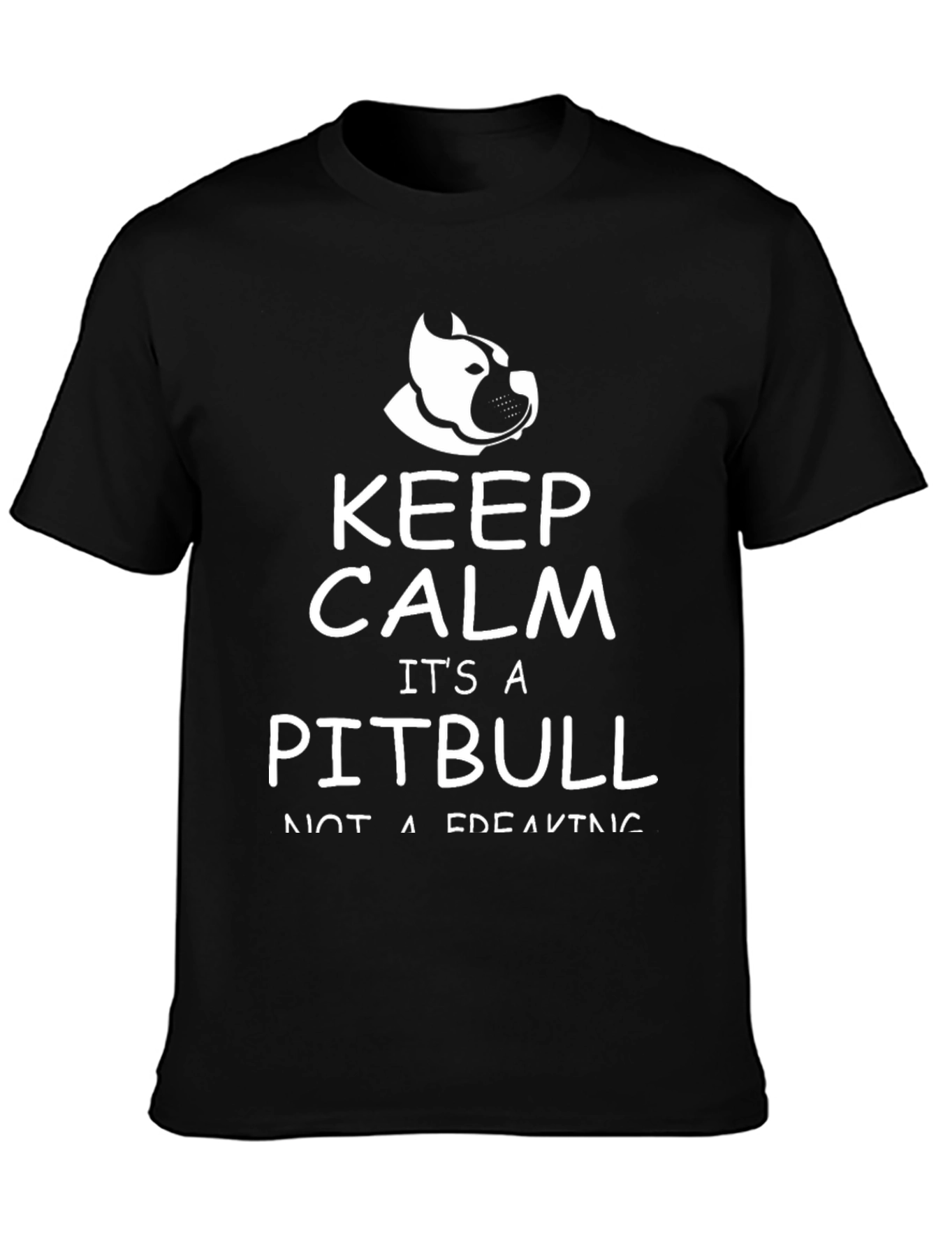 Keep Calm Its A Pitbull T-Shirt