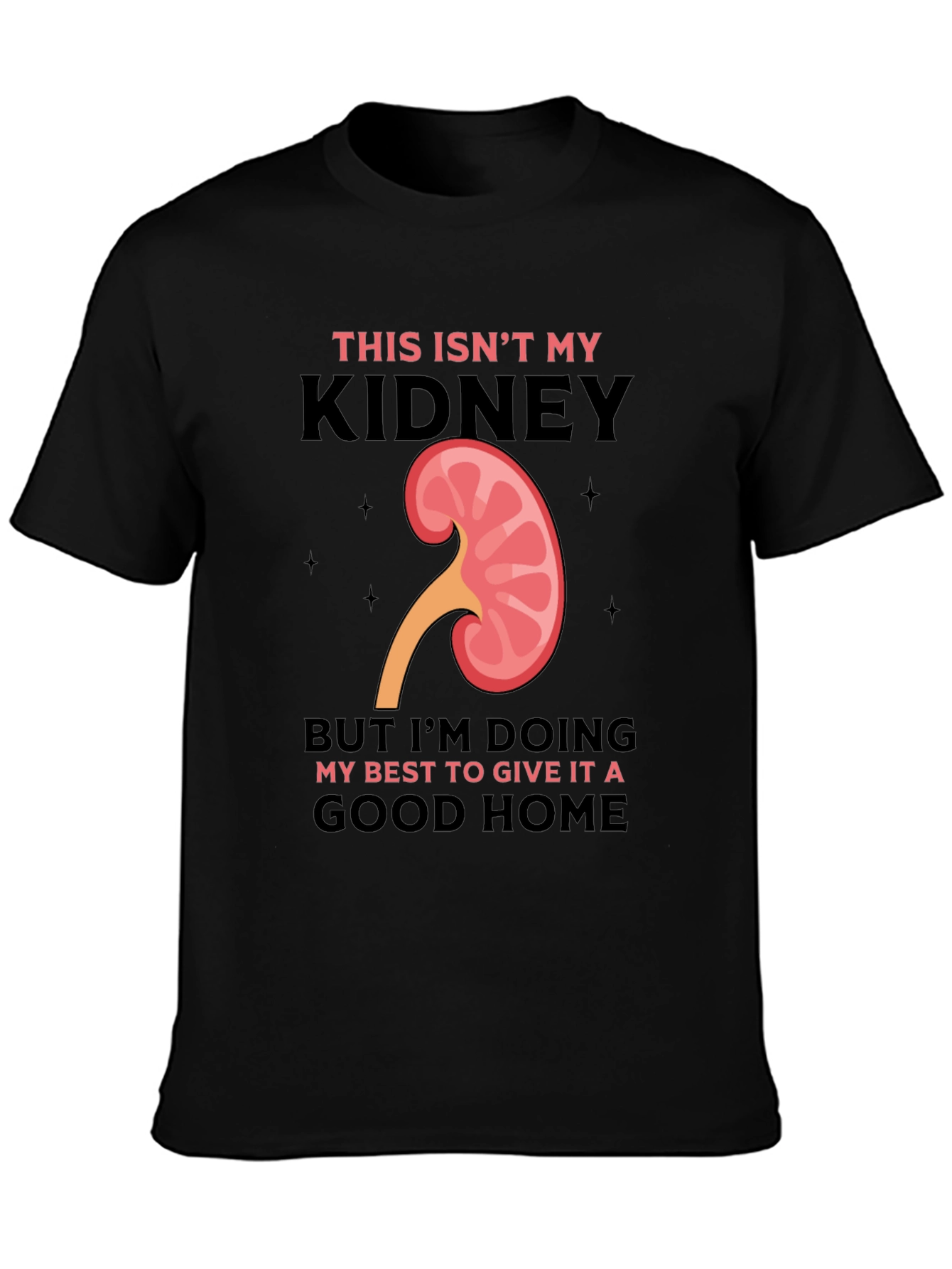 Funny Kidney Transplant T-Shirt - This Isnt My Kidney