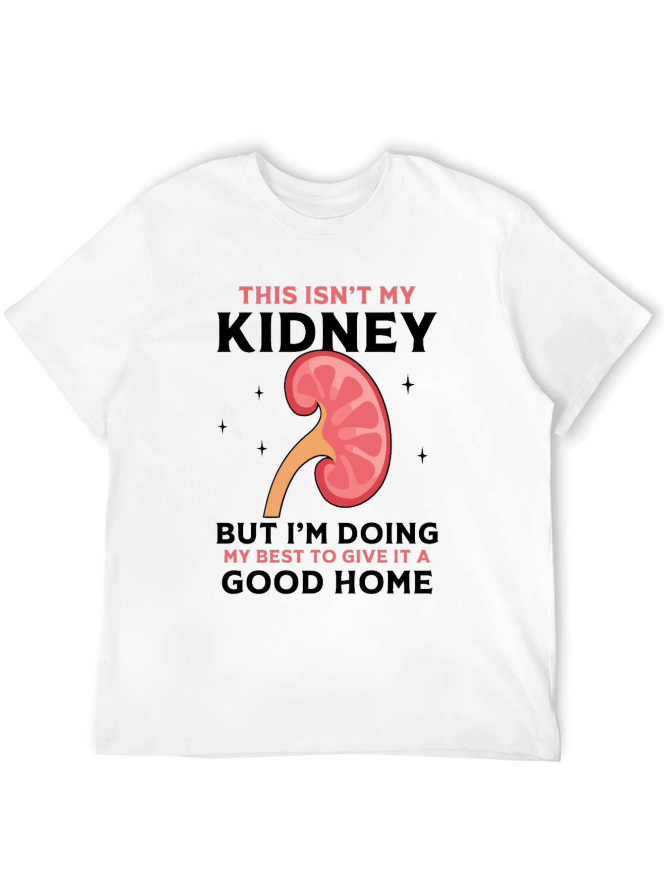 Funny Kidney Transplant T-Shirt - This Isnt My Kidney