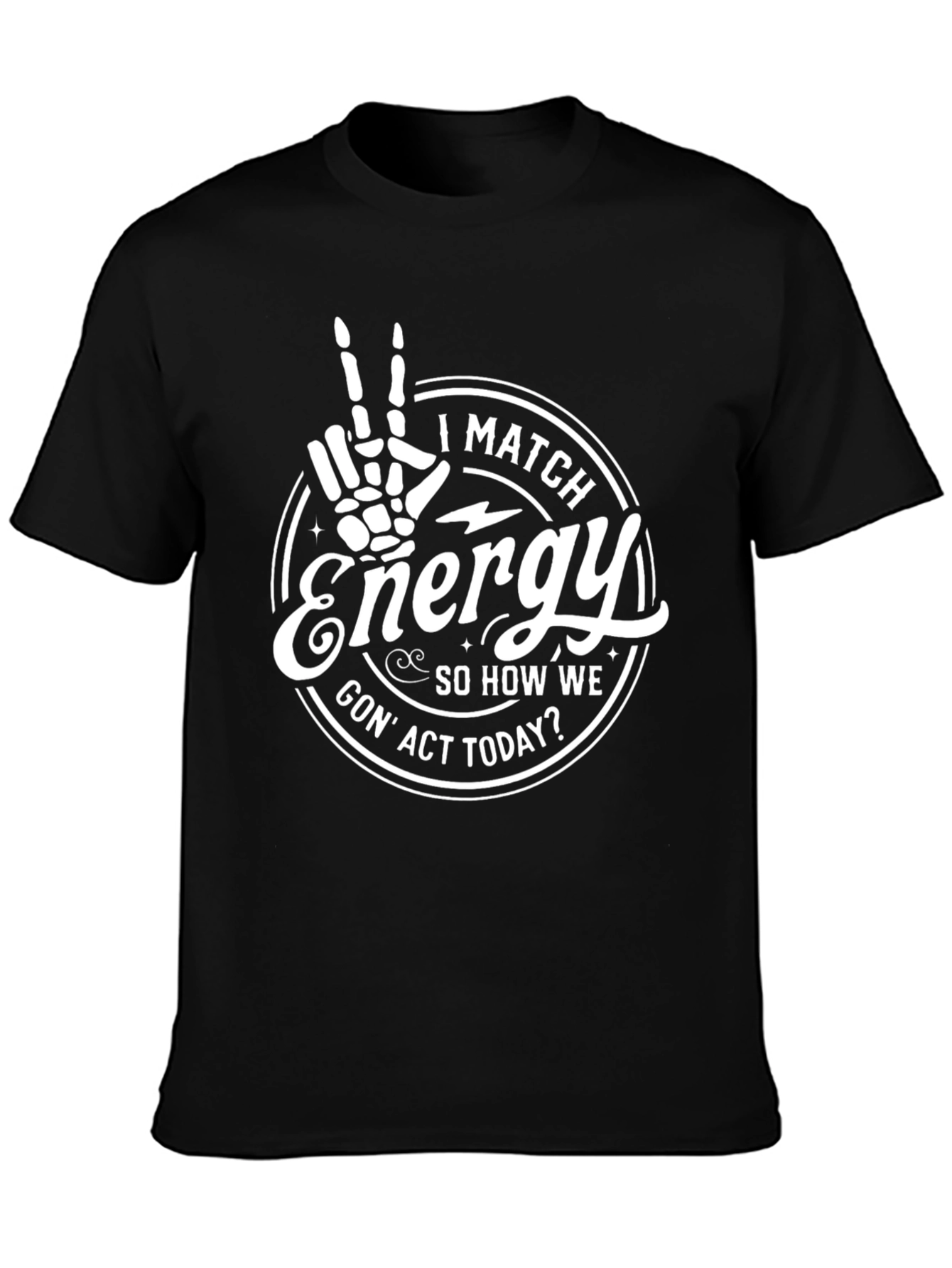 I Match Energy Graphic Tee - Black Cotton T-Shirt