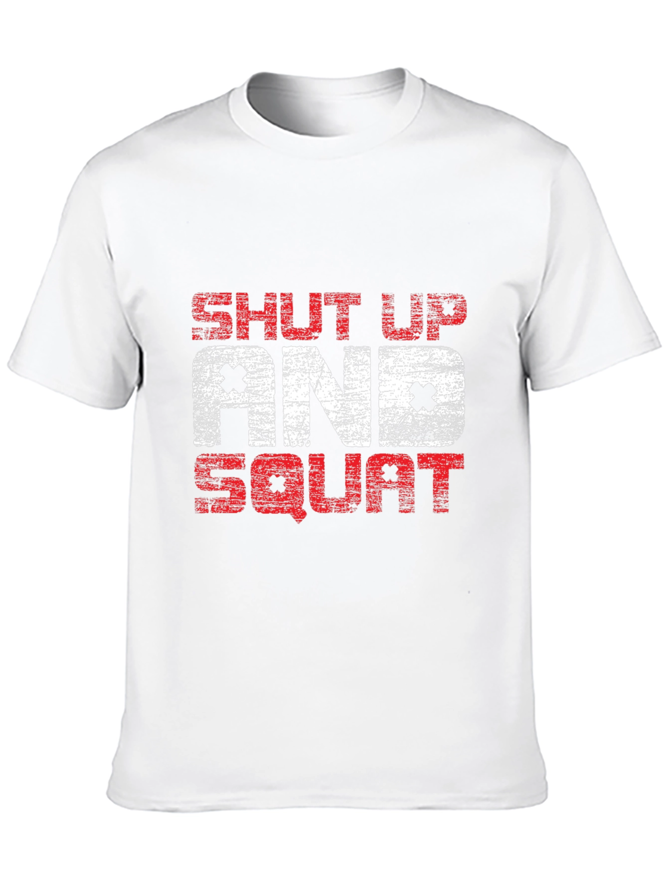 Shut Up and Squat Graphic Tee - Fitness Apparel