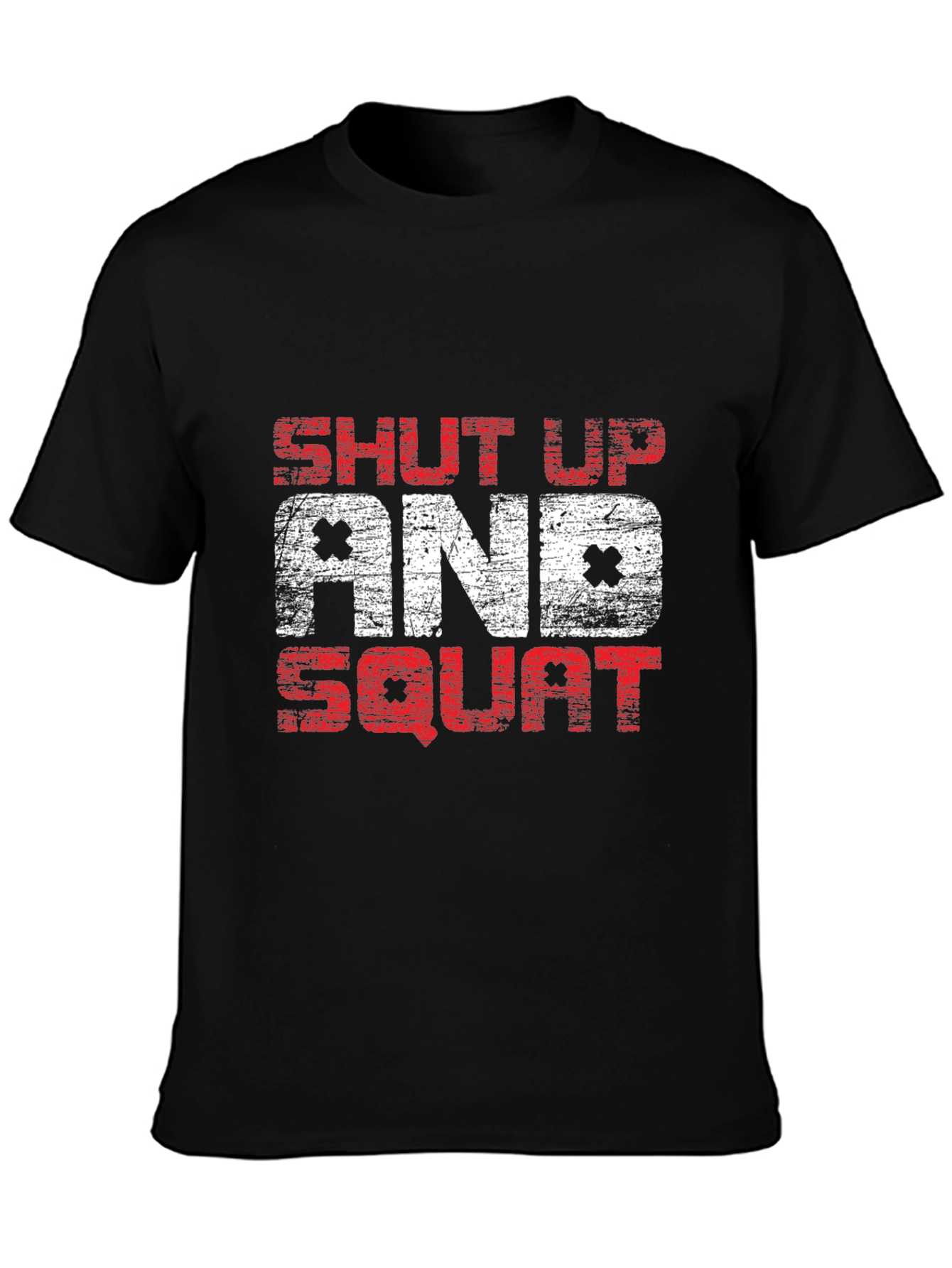 Shut Up and Squat Graphic Tee - Fitness Apparel