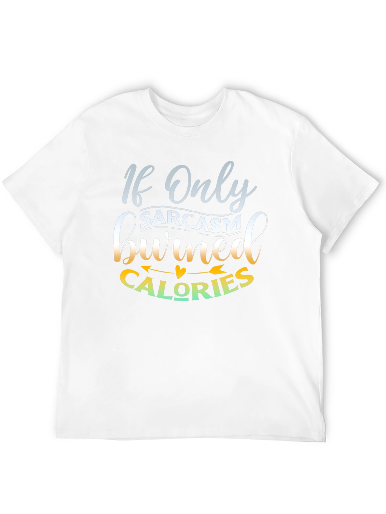 Sarcasm Calories Graphic T-Shirt - Unisex