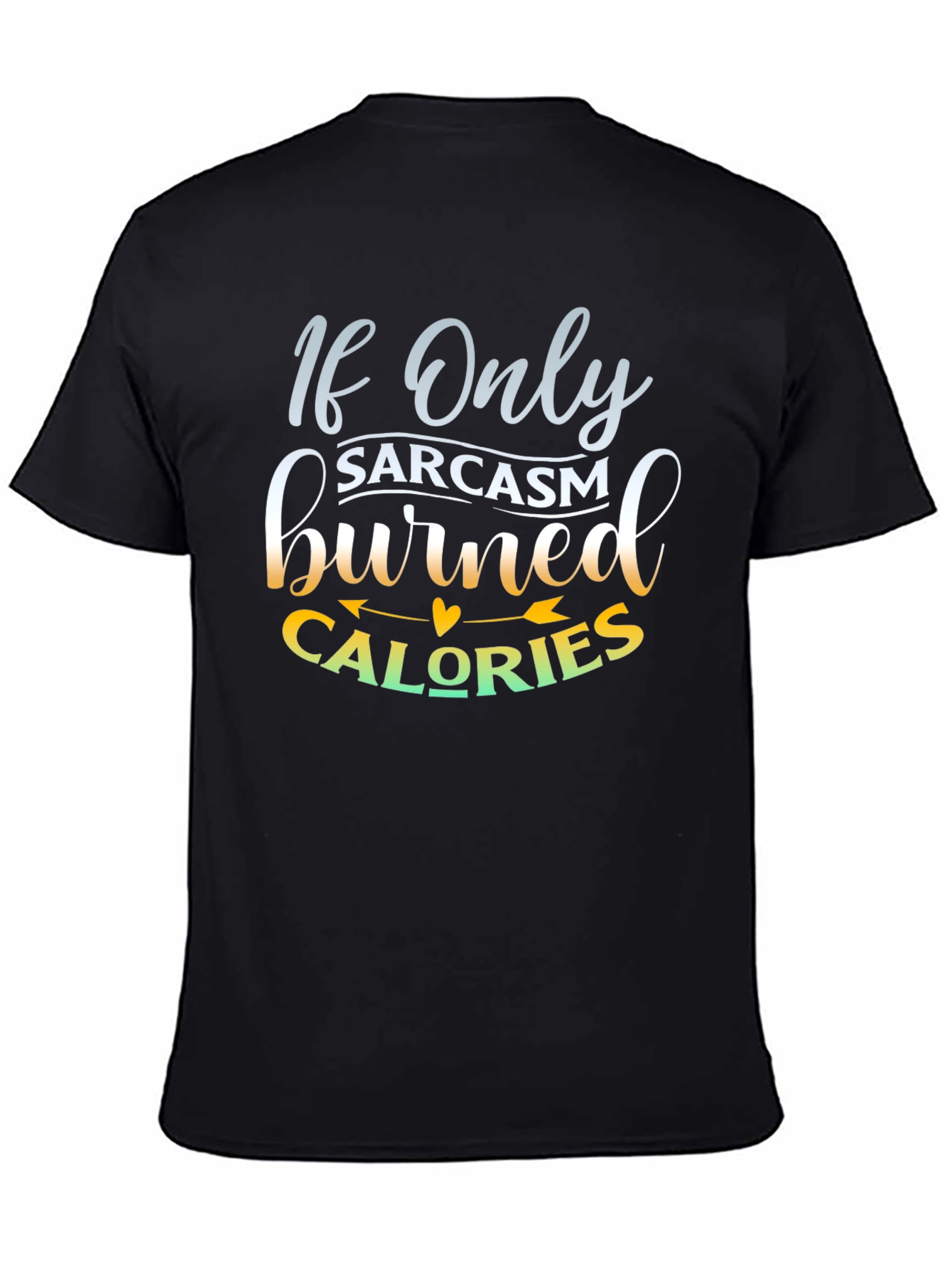 Sarcasm Calories Graphic T-Shirt - Unisex