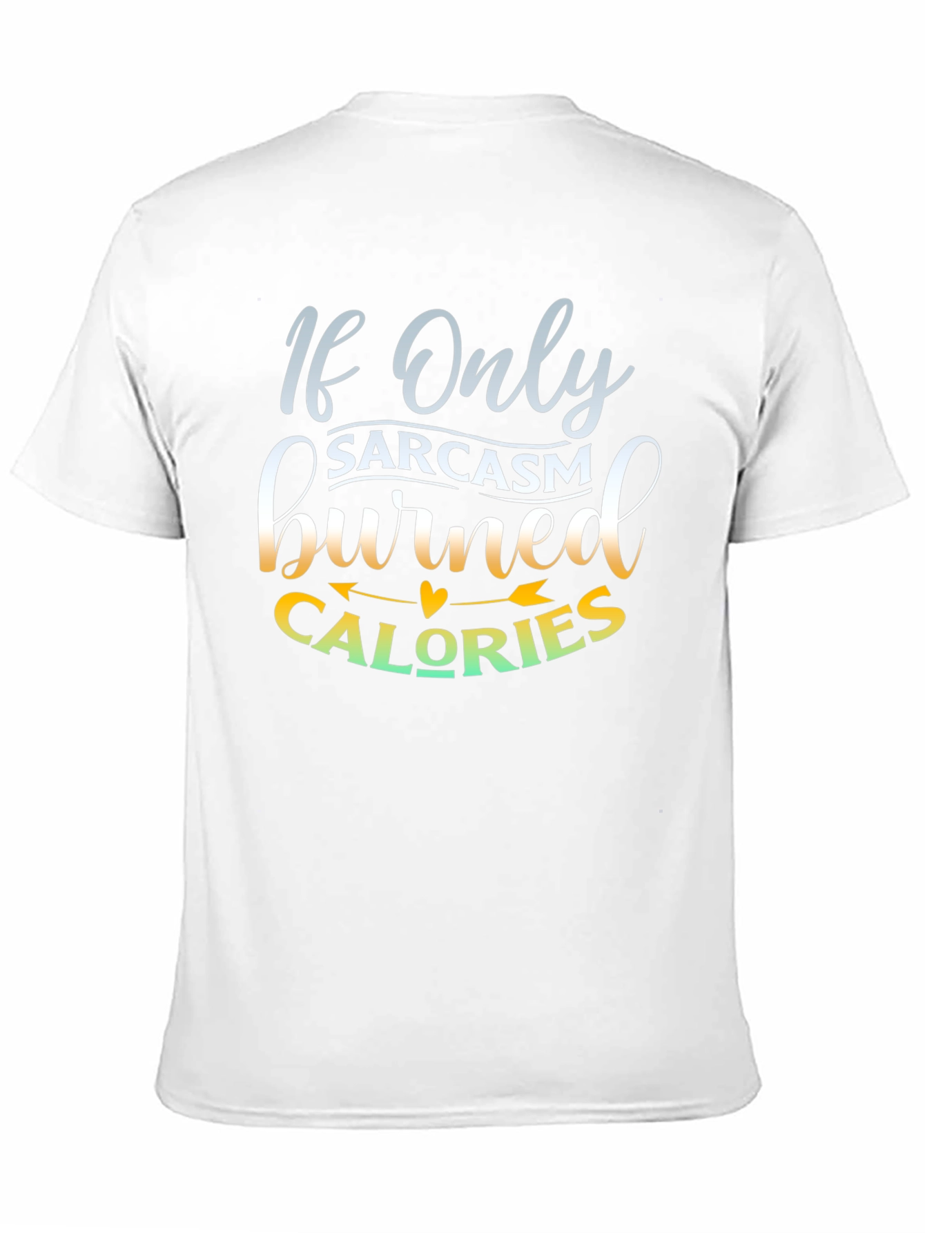 Sarcasm Calories Graphic T-Shirt - Unisex