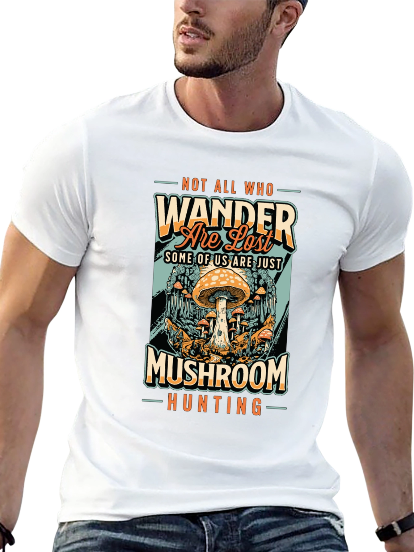 Mushroom Hunting T-Shirt: Not All Who Wander Are Lost
