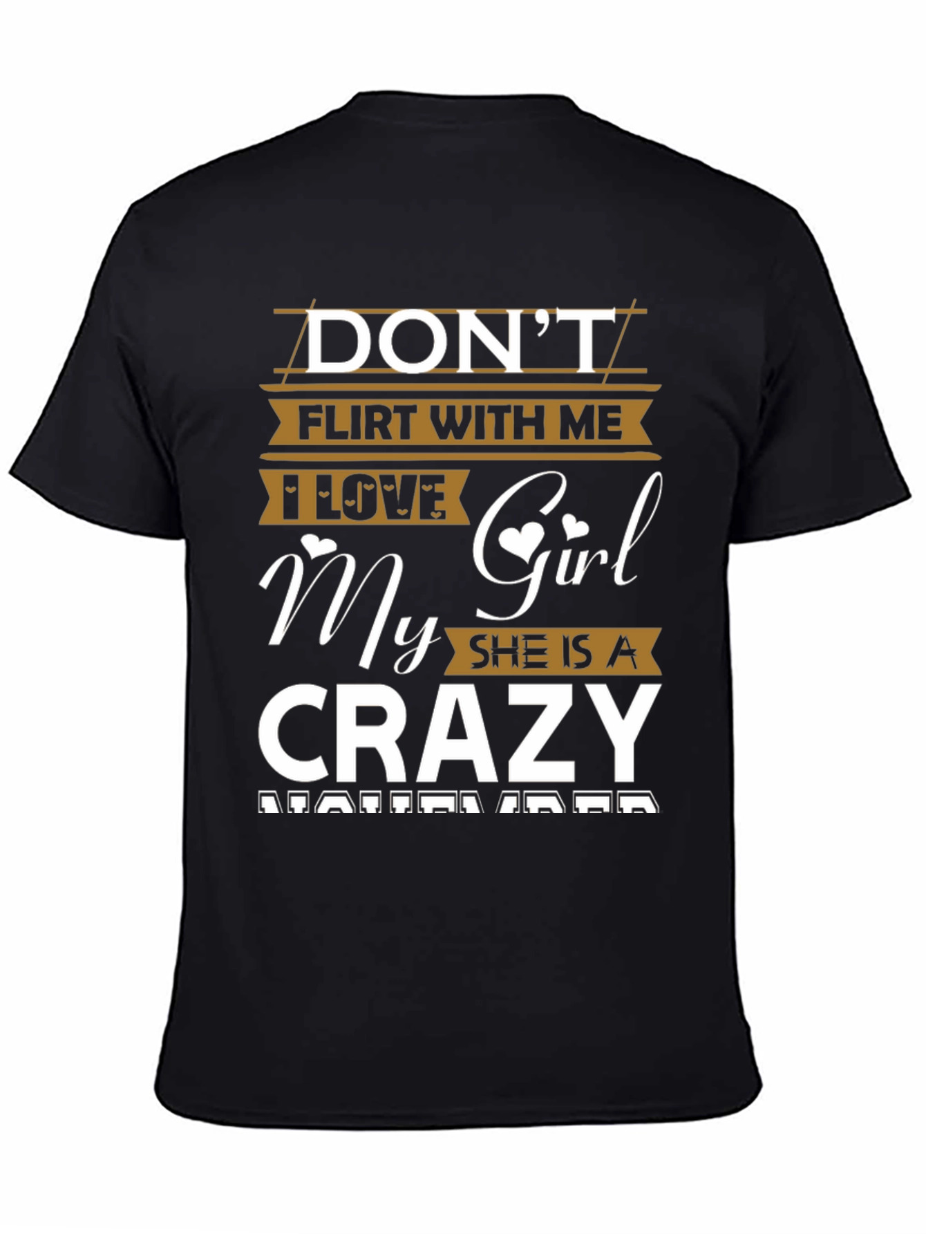 Dont Flirt With Me Crazy Girl T-Shirt