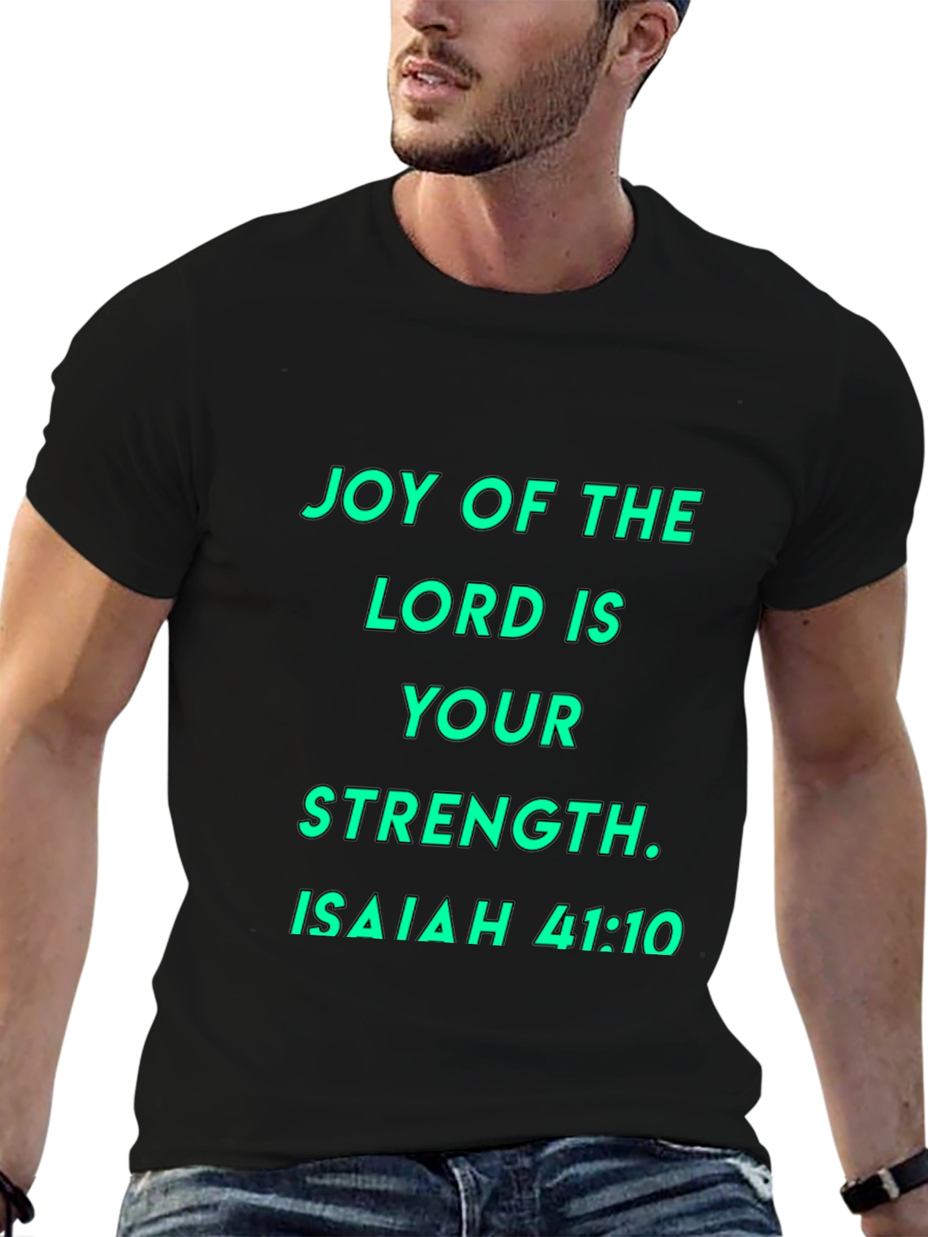 Joy of the Lord T-Shirt - Isaiah 41:10