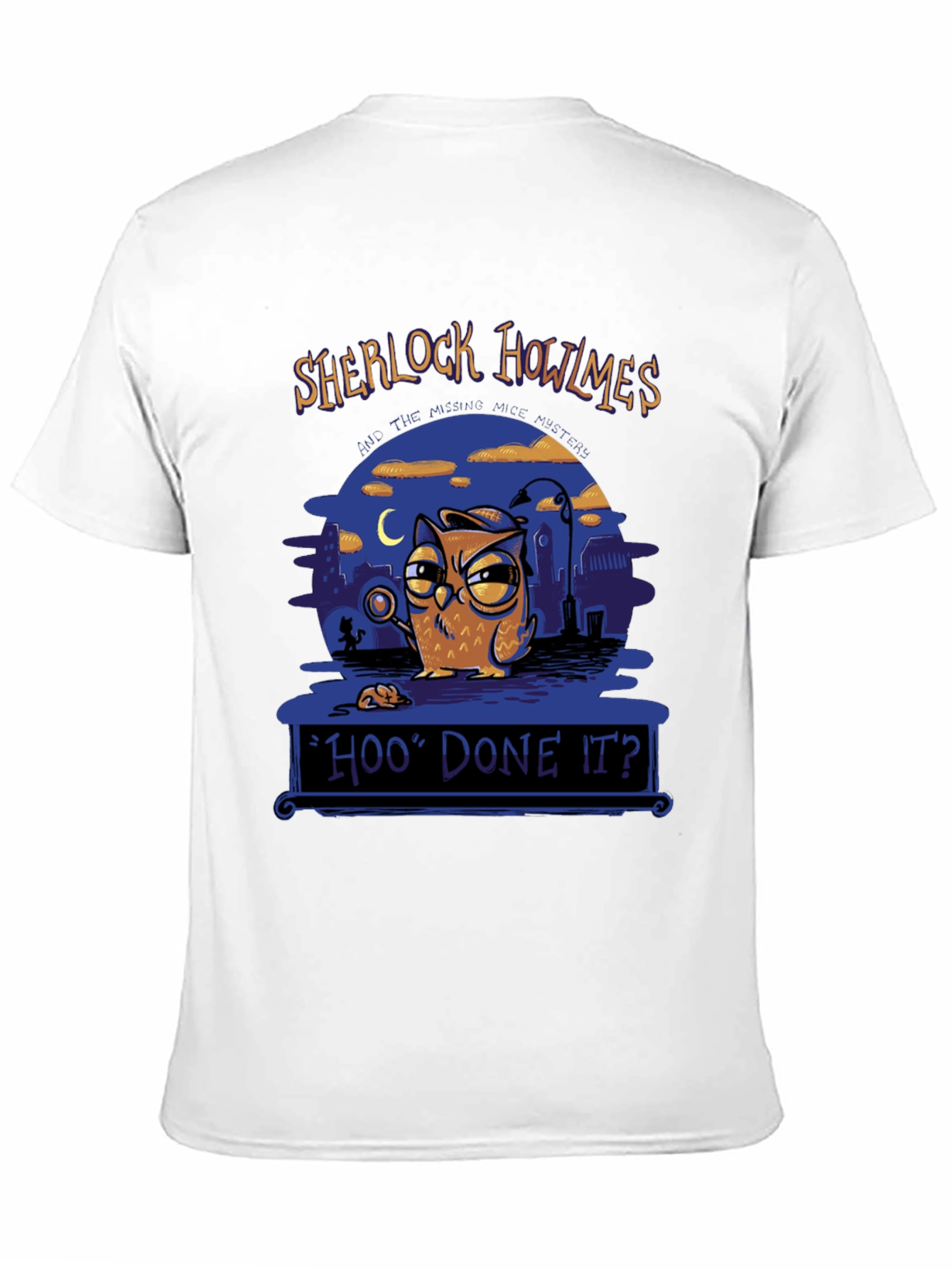 Sherlock Howlmes Hoo Done It? T-Shirt