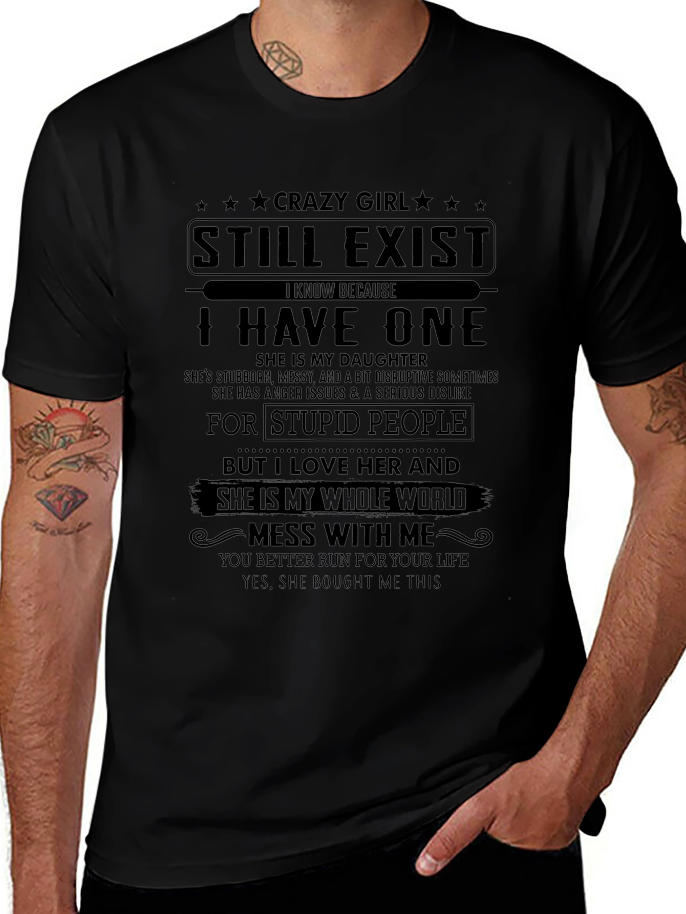 Crazy Girl Still Exist T-Shirt Novelty Daughter Gift
