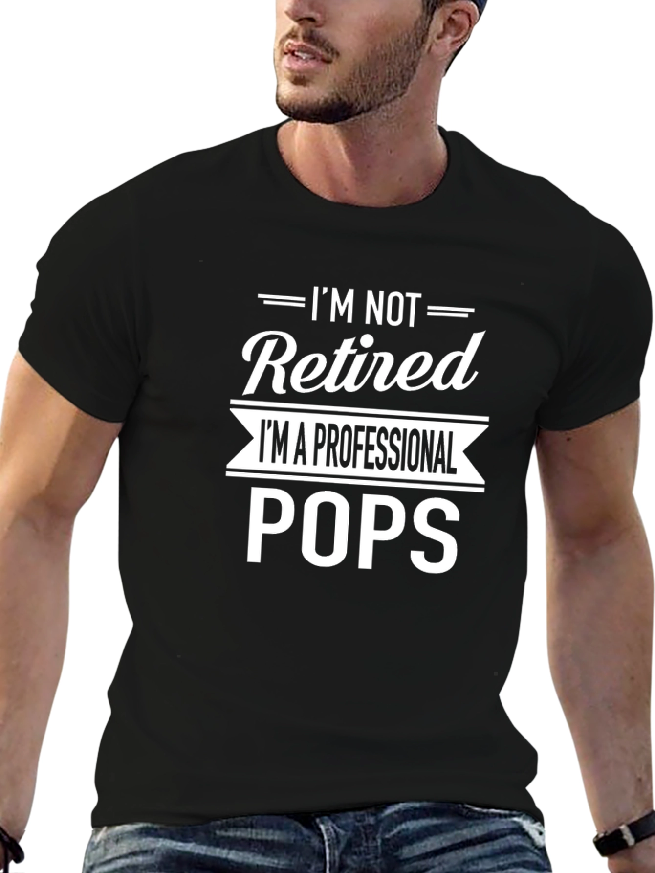 Im Not Retired Im A Professional Pops T-Shirt