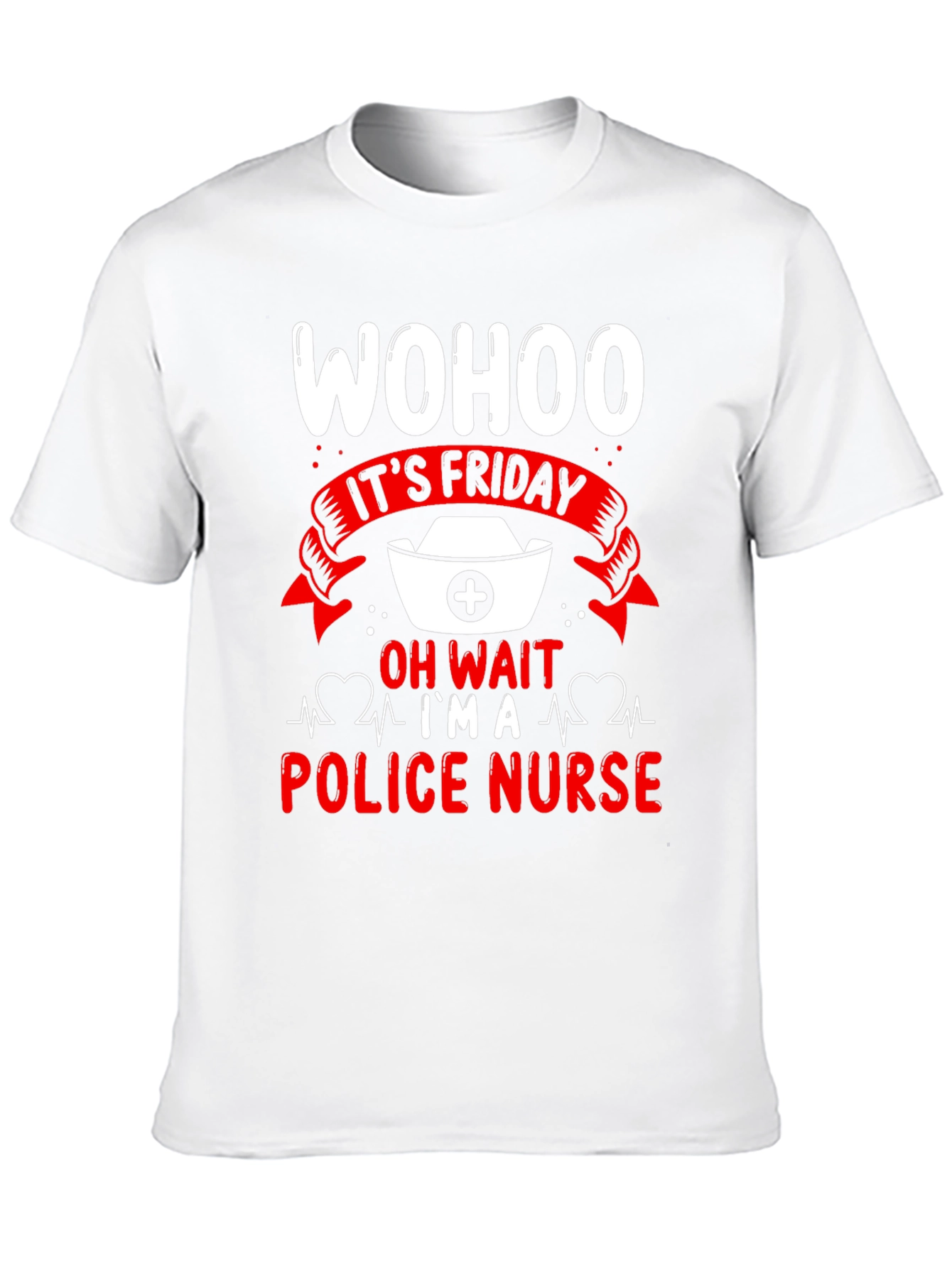 Police Nurse Friday Humor T-Shirt