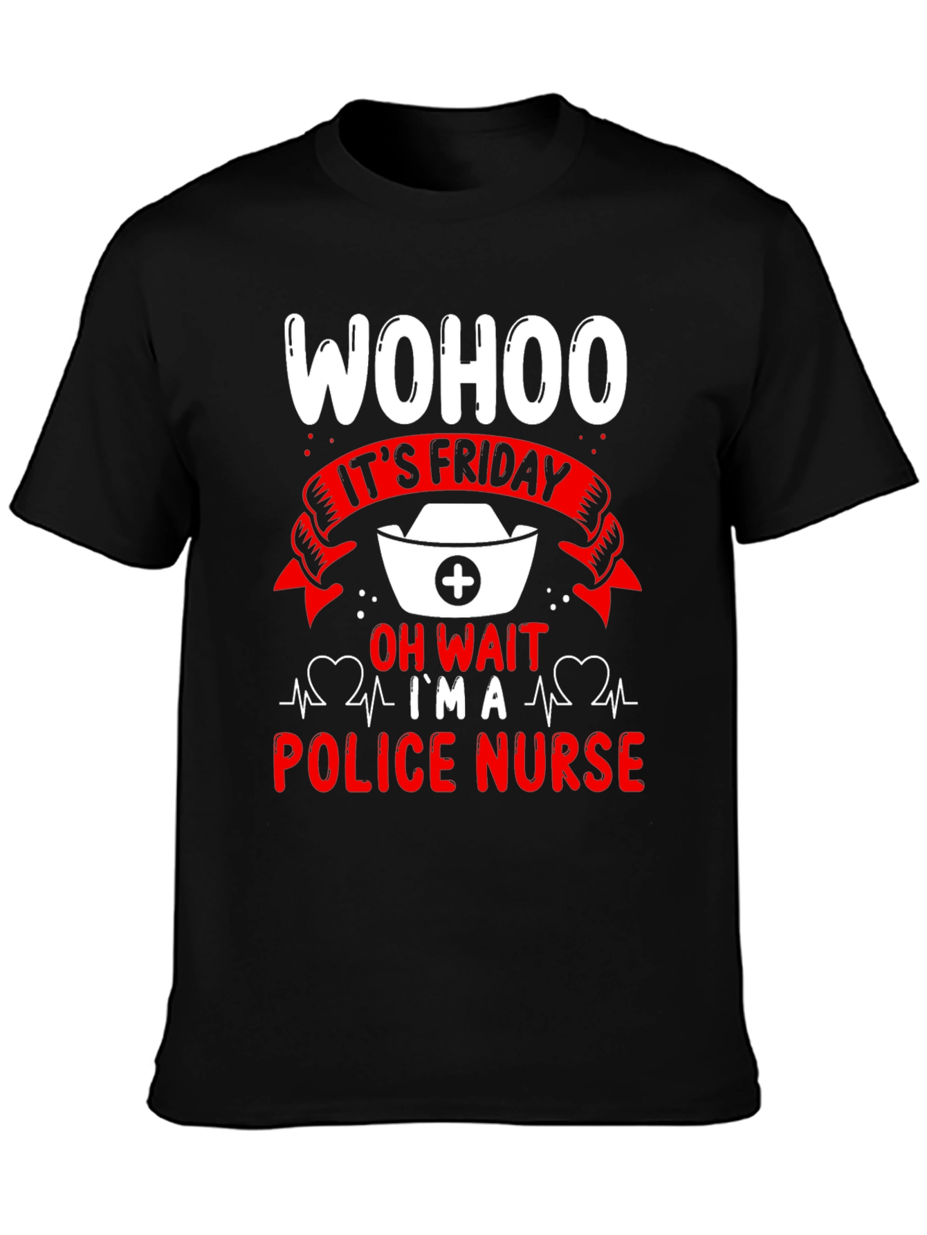 Police Nurse Friday Humor T-Shirt