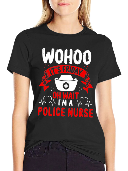 Police Nurse Friday Humor T-Shirt