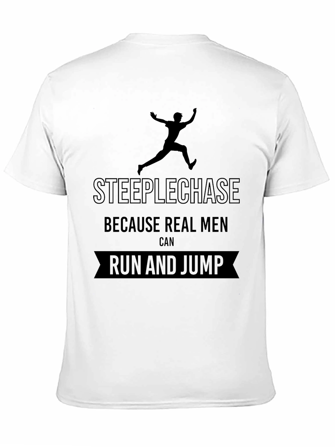 Steeplechase Real Men Run and Jump T-Shirt