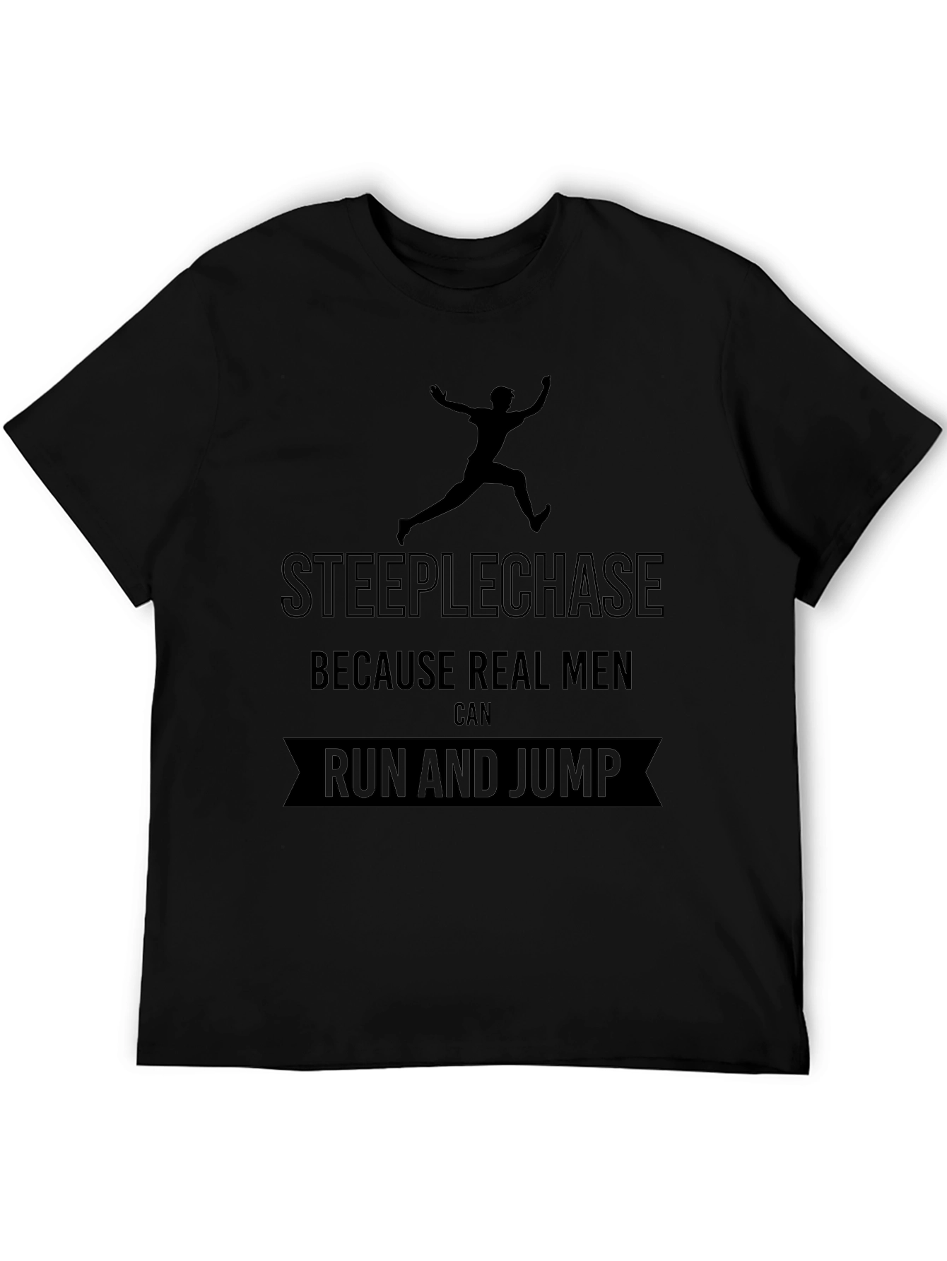 Steeplechase Real Men Run and Jump T-Shirt