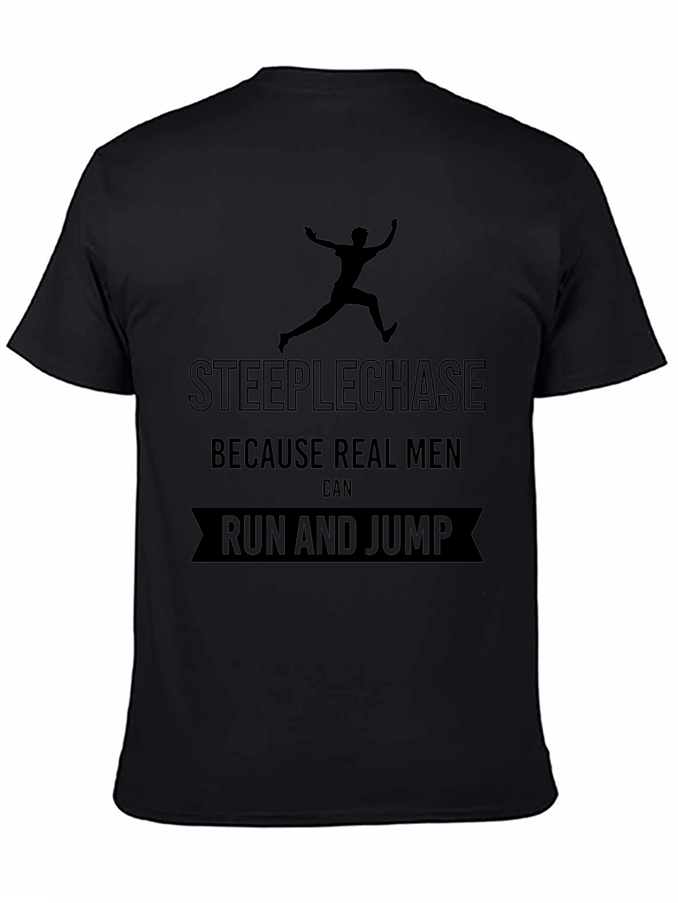 Steeplechase Real Men Run and Jump T-Shirt