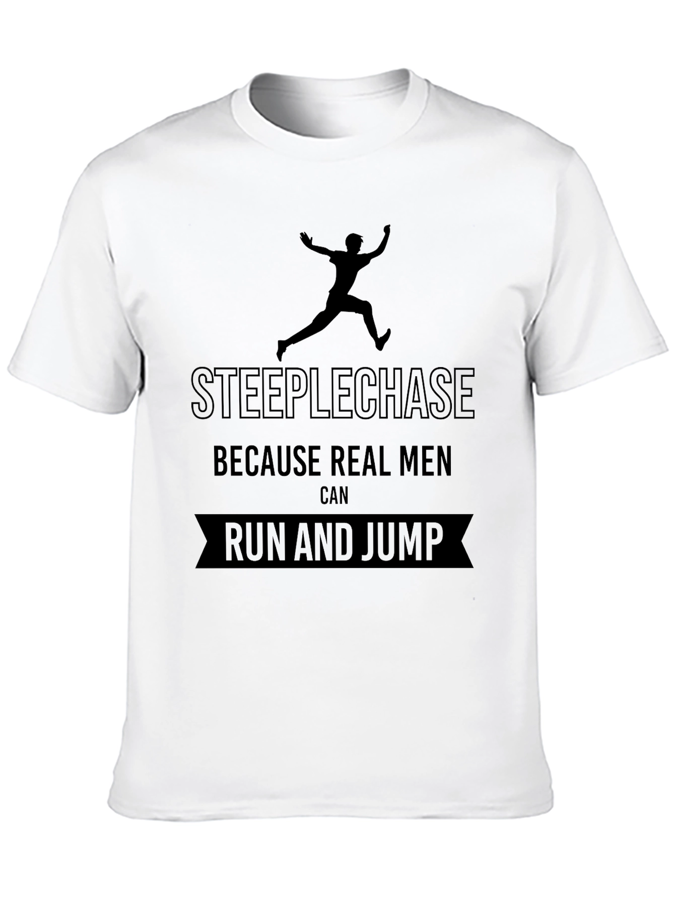 Steeplechase Real Men Run and Jump T-Shirt