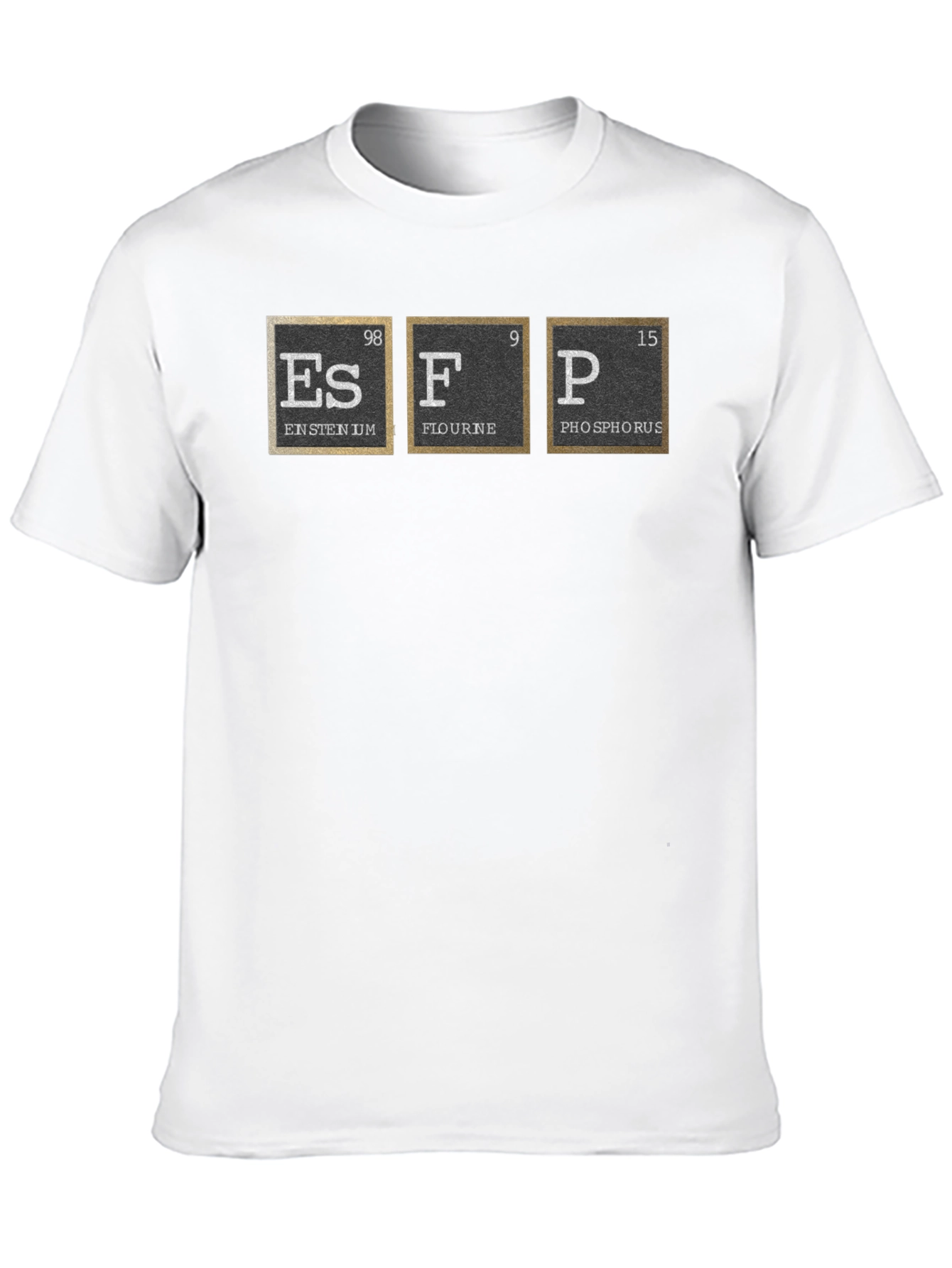 ESFP Periodic Table Elements T-Shirt
