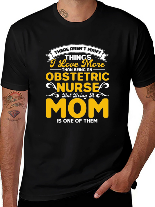 Obstetric Nurse Mom Graphic T-Shirt