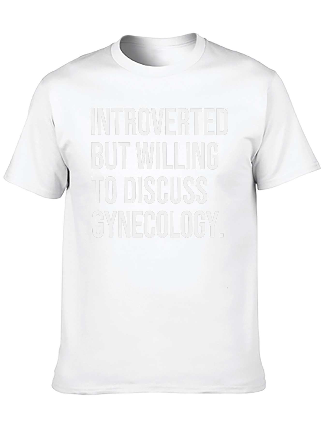 Introverted Gynecologist T-Shirt Black Humor Tee