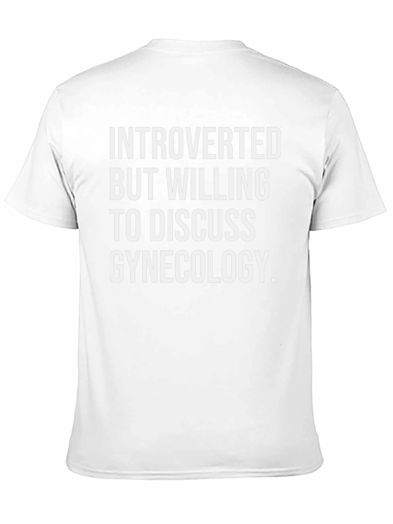 Introverted Gynecologist T-Shirt Black Humor Tee